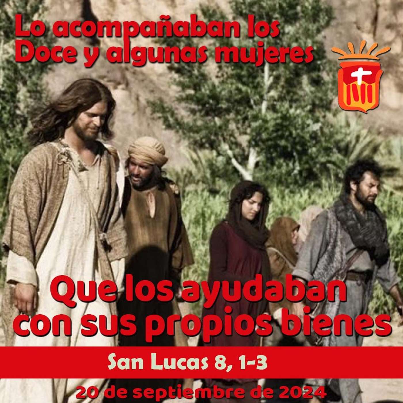 2024-09-20 San Lucas 8, 1-3: Viernes XXIV Ordinario.