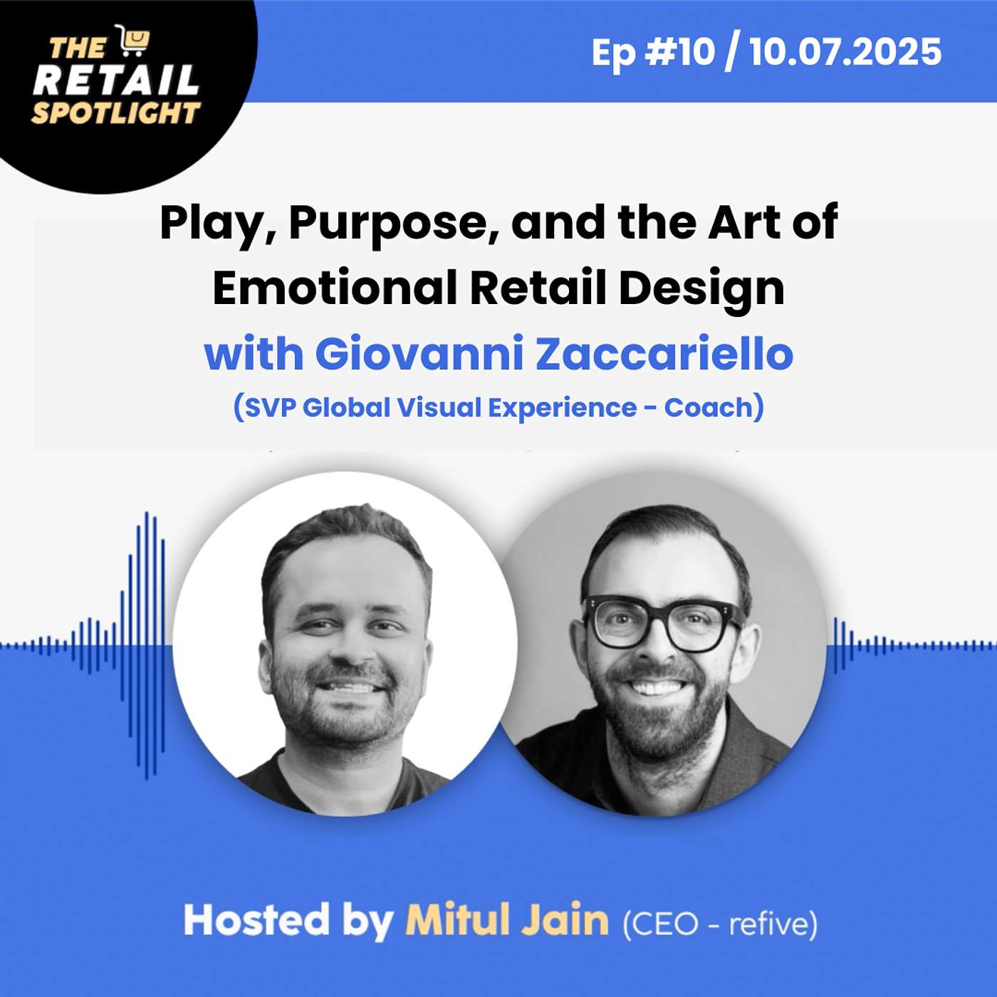 Giovanni Zaccariello, SVP Global Visual Experience @ Coach  | 🎙️ Play, Purpose, and the Art of Emotional Retail Design