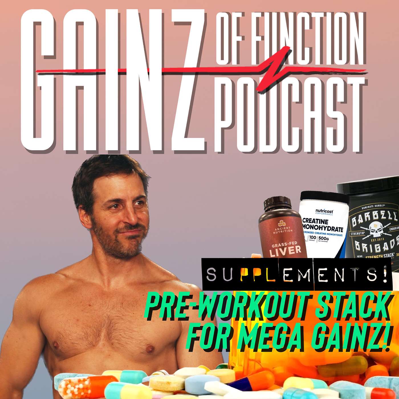 Gainz of Function - GAINZ OF FUNCTION |  What supplements do WE TAKE to get jacked and beautfiul?