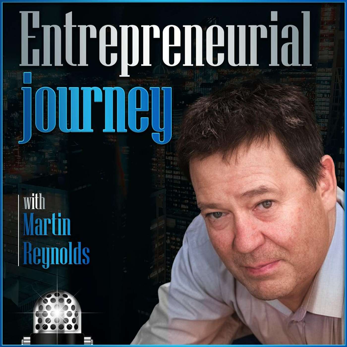 The Entrepreneurial Journey with Martin Reynolds