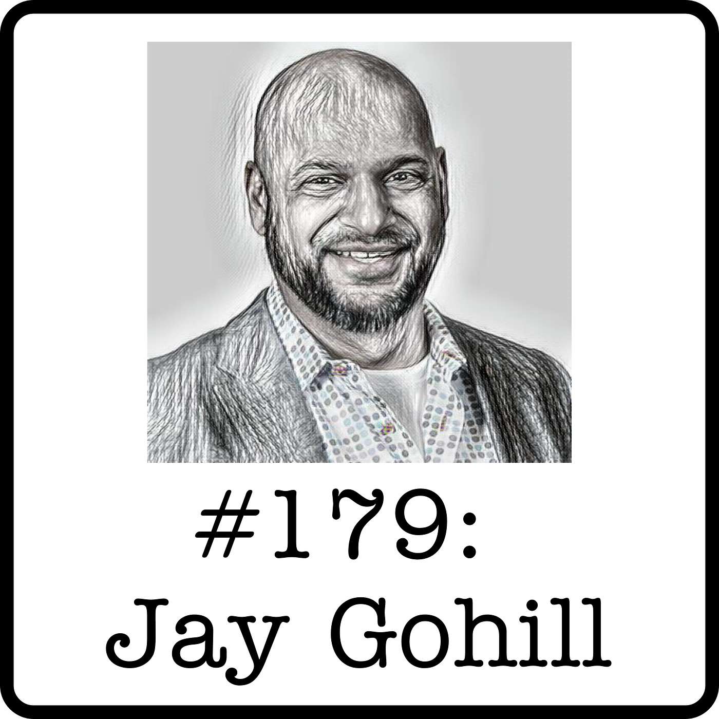 #179: Jay Gohill (Arcurve) - Tech in Energy: How Software is Increasing Profits & Operational Efficiencies