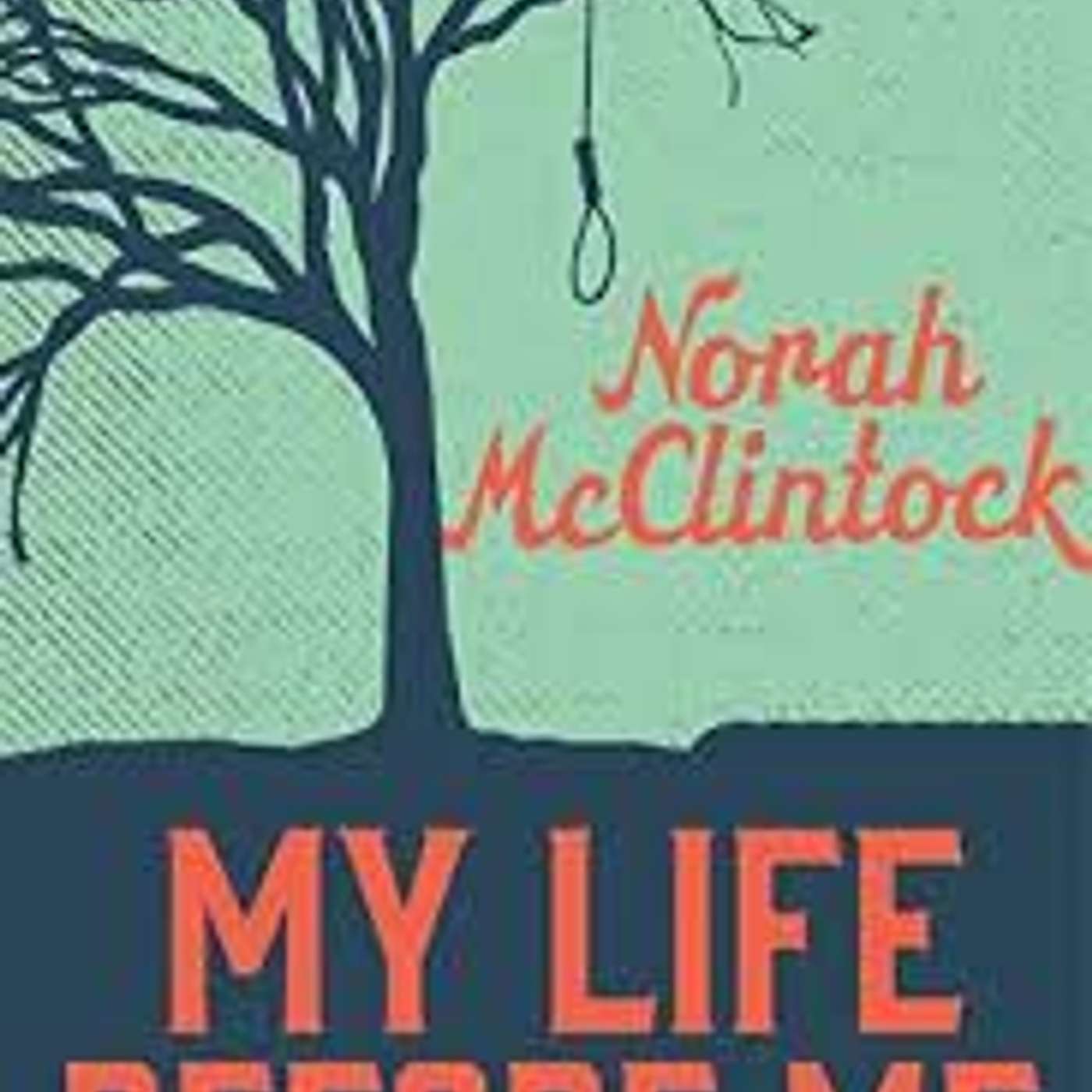 My Life Before Me by Norah McClintock (Historical Fiction and Suspense)