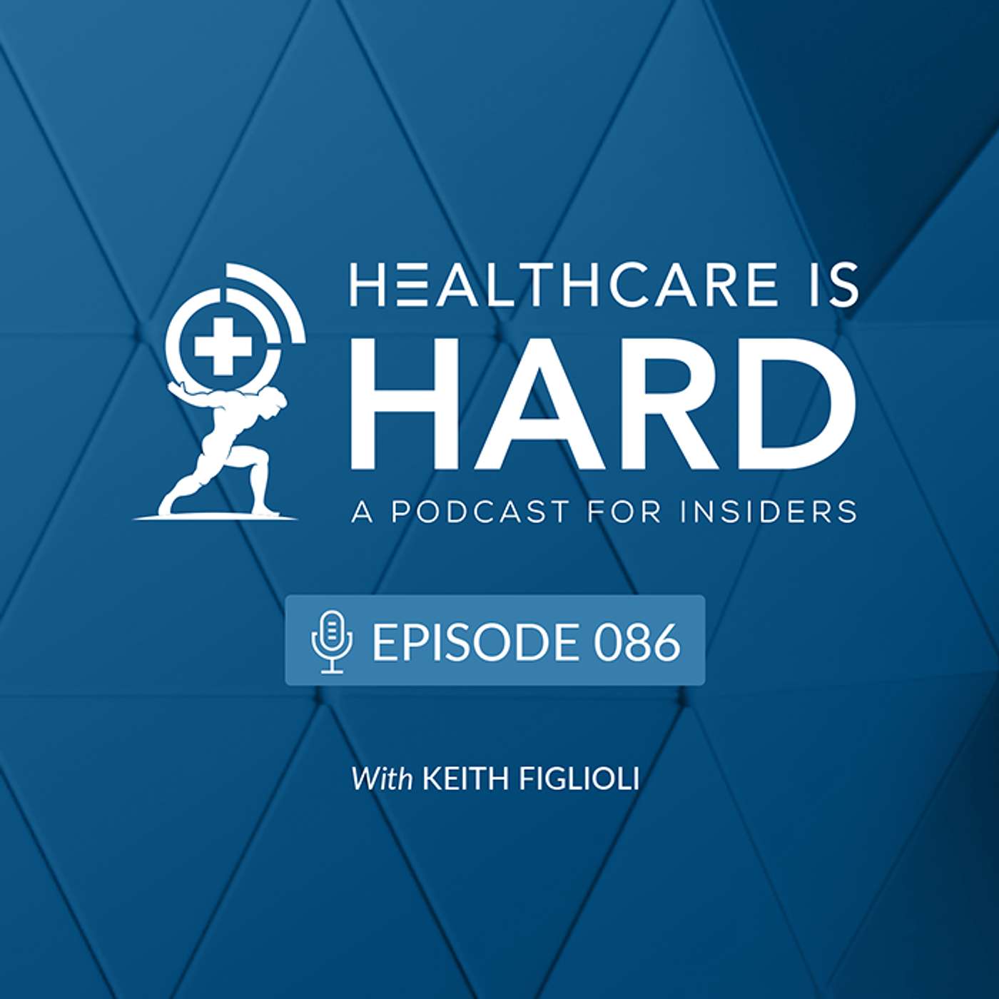 Healthcare is Hard: A Podcast for Insiders