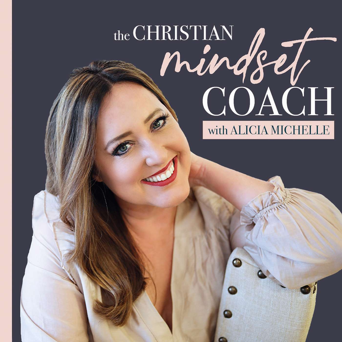 The Christian Mindset Coach with Alicia Michelle: Spiritual Growth and Mindset Tips for Christian Women - 290: Best of Episode: Ep 242: "How Can I Manage My Fear of the Future?"