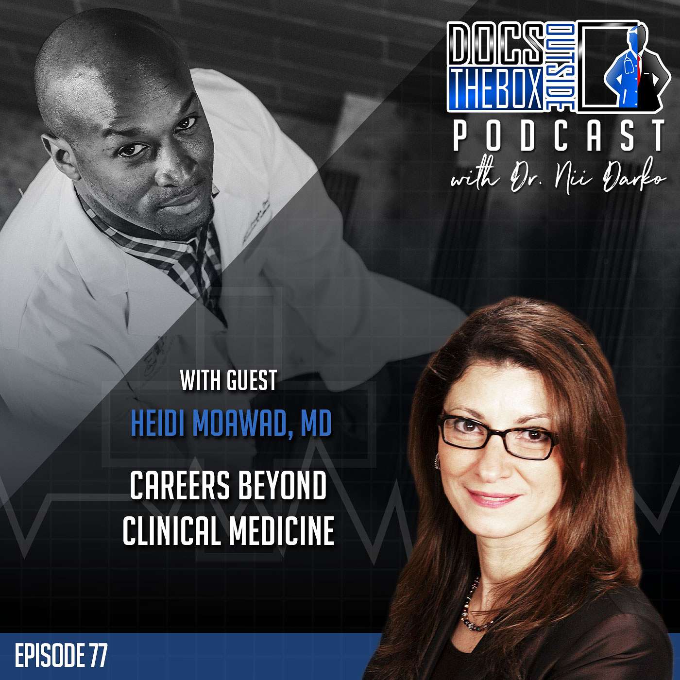 77 – Careers Beyond Clinical Medicine