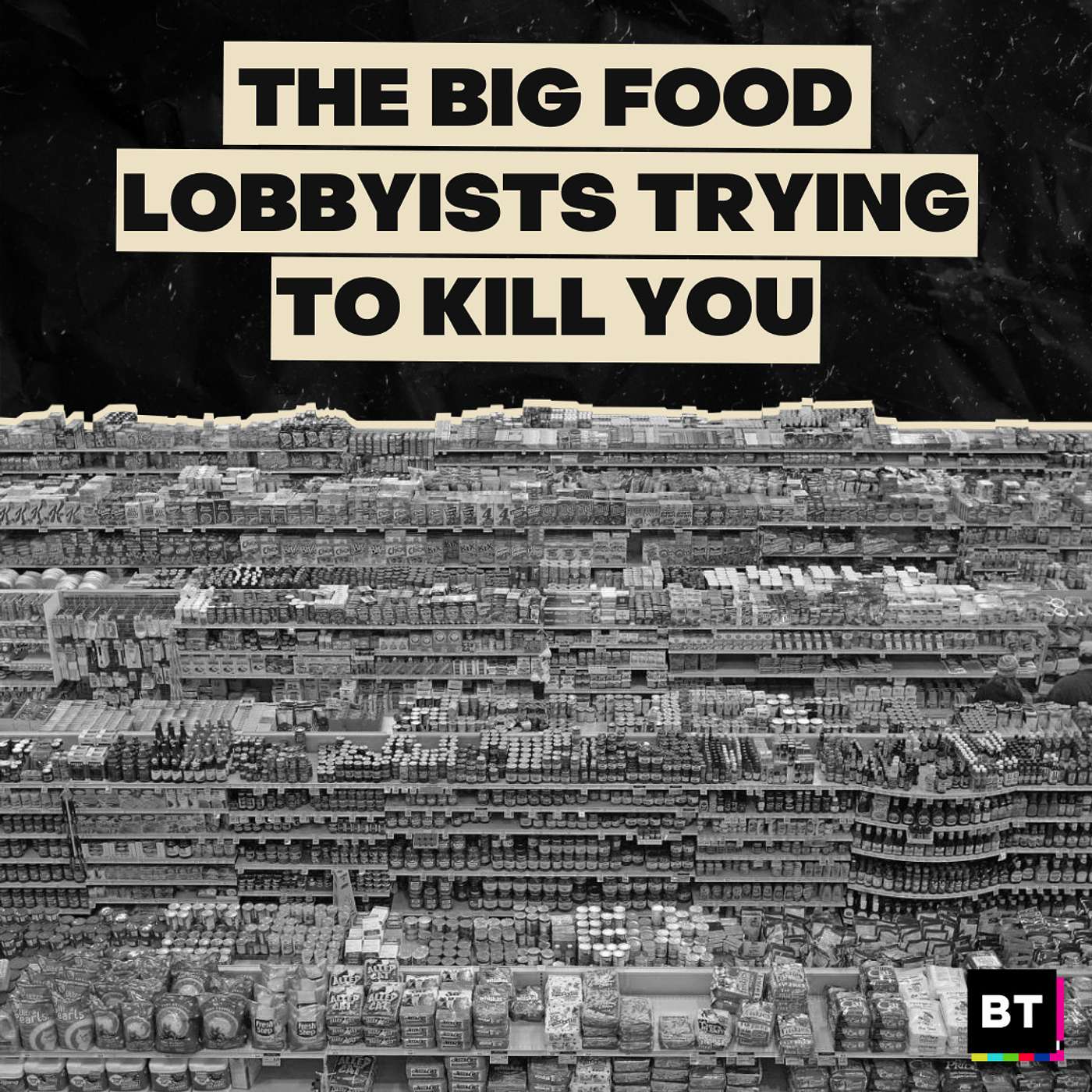 The Big Food Lobbyists Trying to Kill You episode artwork