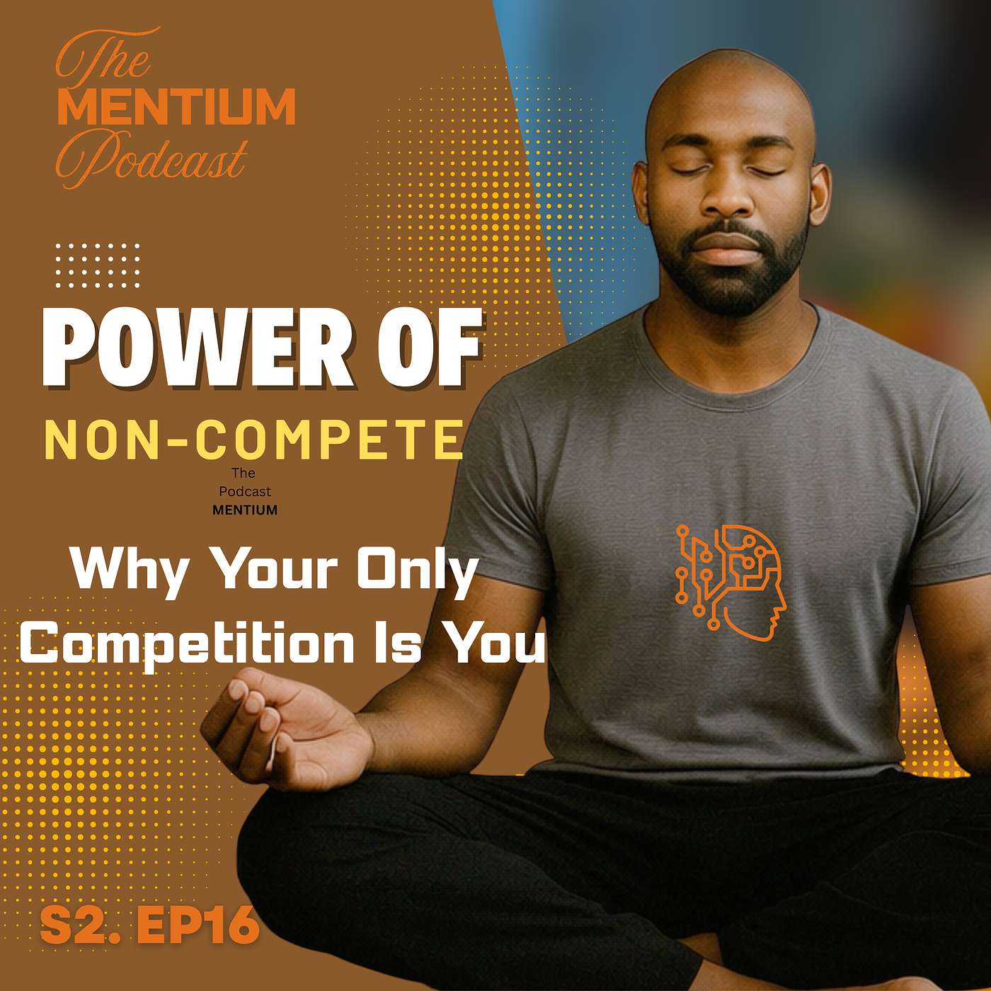 S2: EP16 | The Power of Non-Compete: Why Your Only Competition Is You