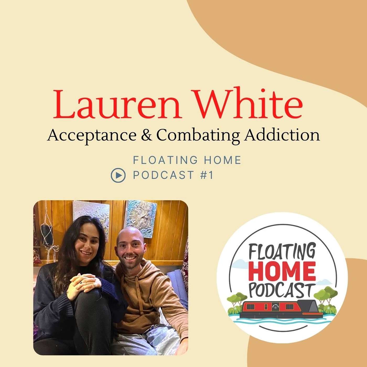 Episode 1: Lauren White - Acceptance & Combating Addiction
