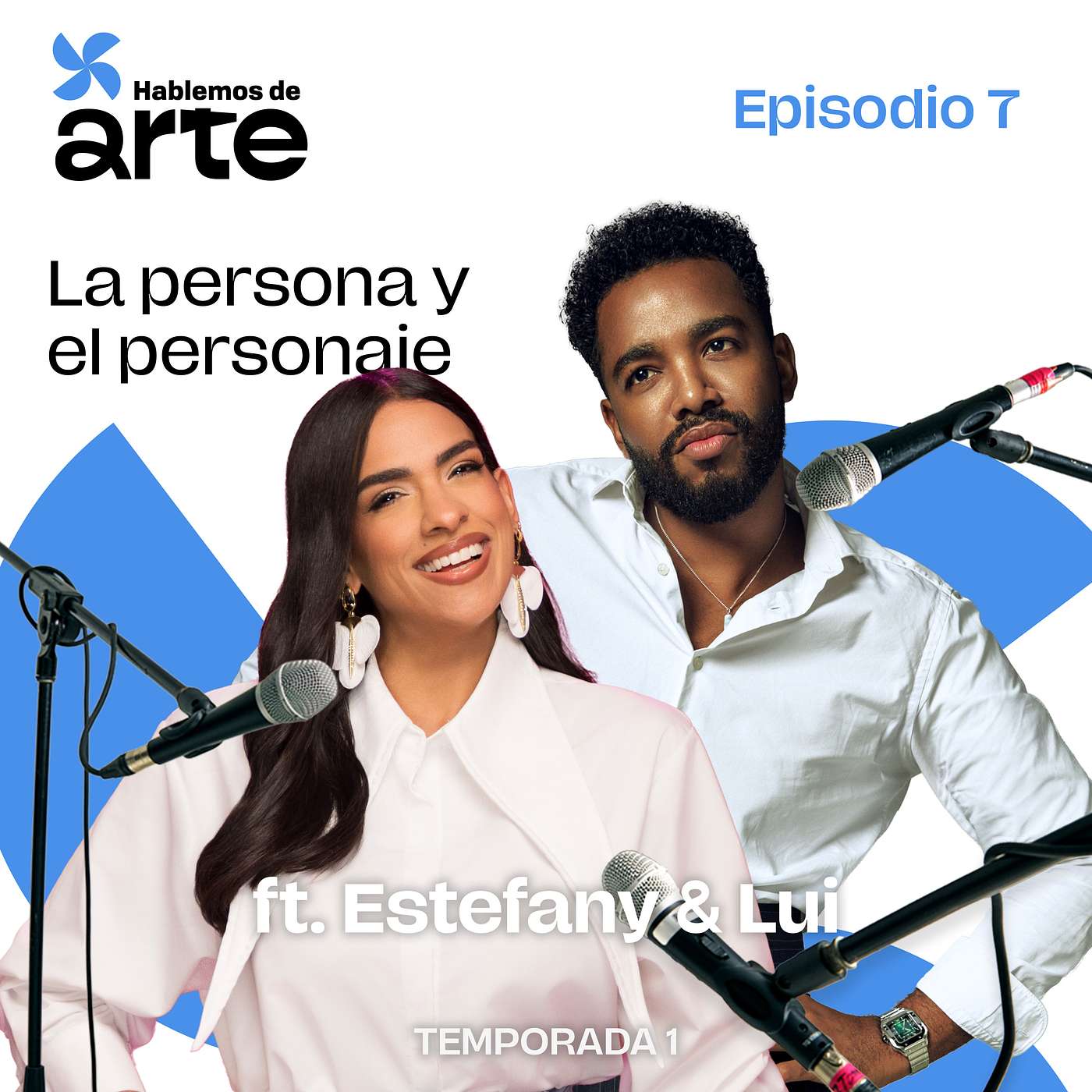 Ep. 7 | La persona y el personaje | Con Estefany & Lui