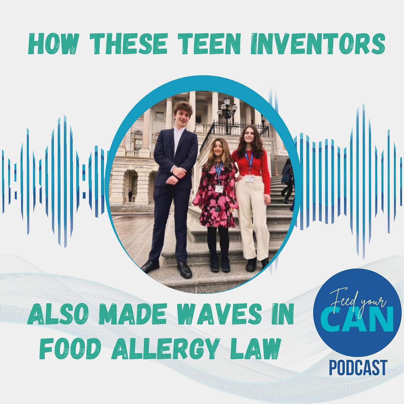 How these teen inventors also made waves in food allergy law! episode artwork