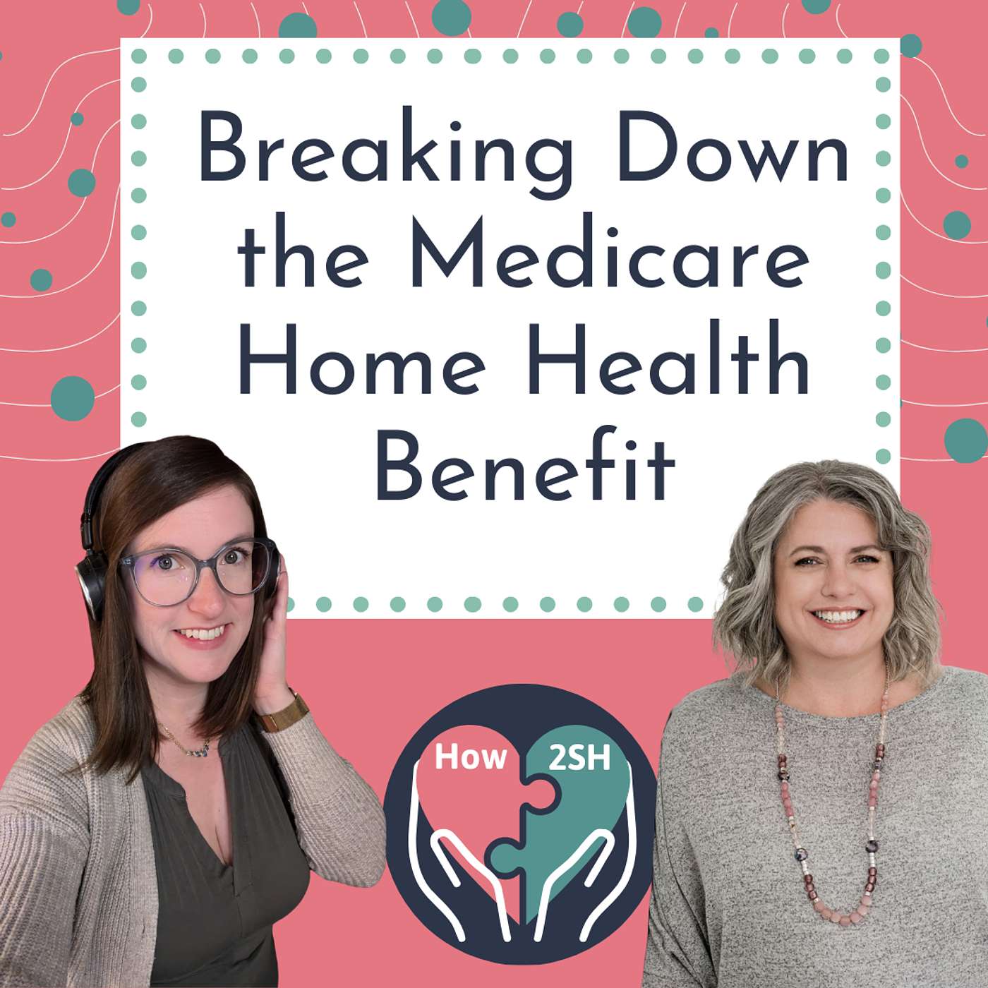 Breaking Down the Medicare Home Health Benefit
