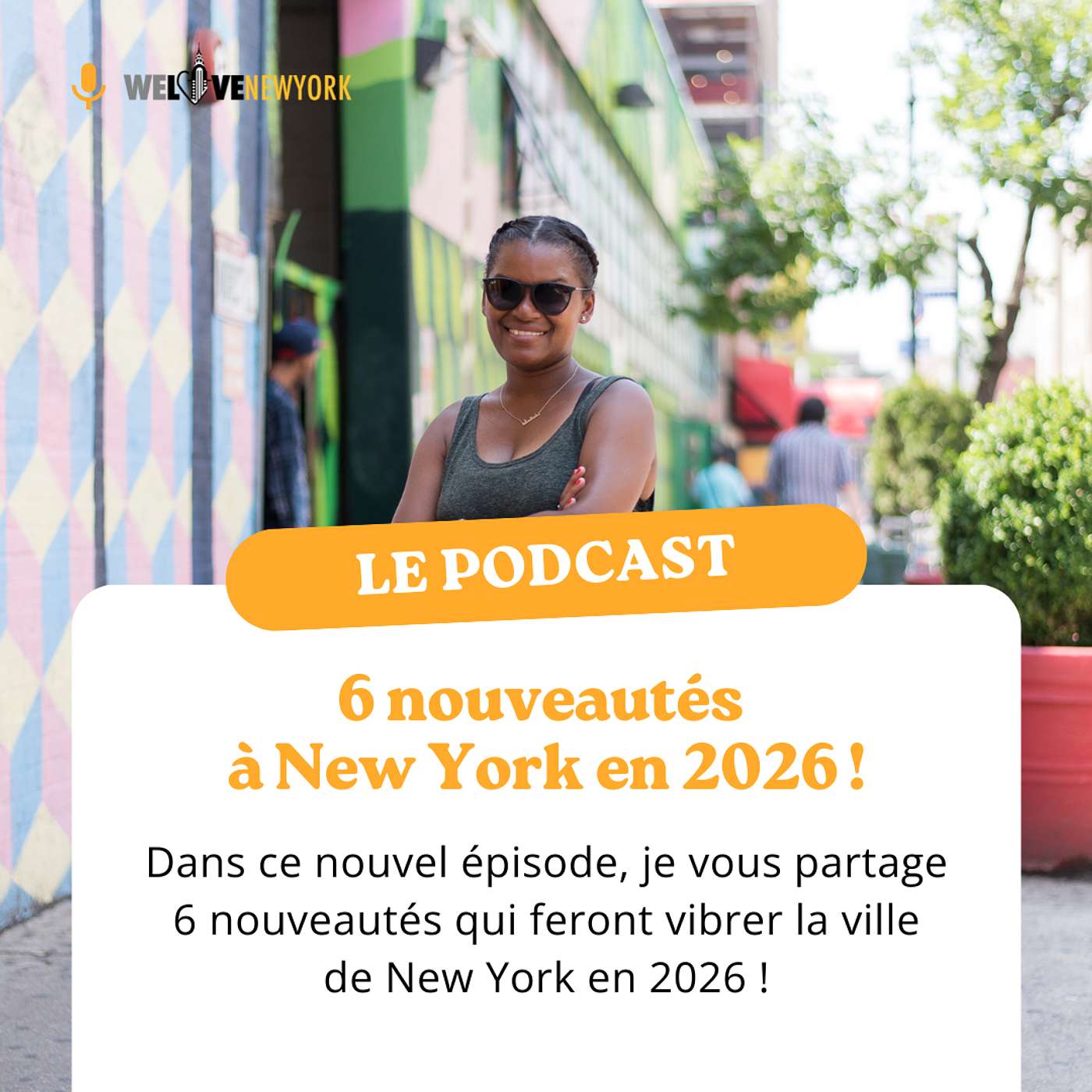 Episode 6 - 6 nouveautés à ne pas rater à New York en 2026 Episode 6 - 6 nouveautés à ne pas rater à New York en 2026