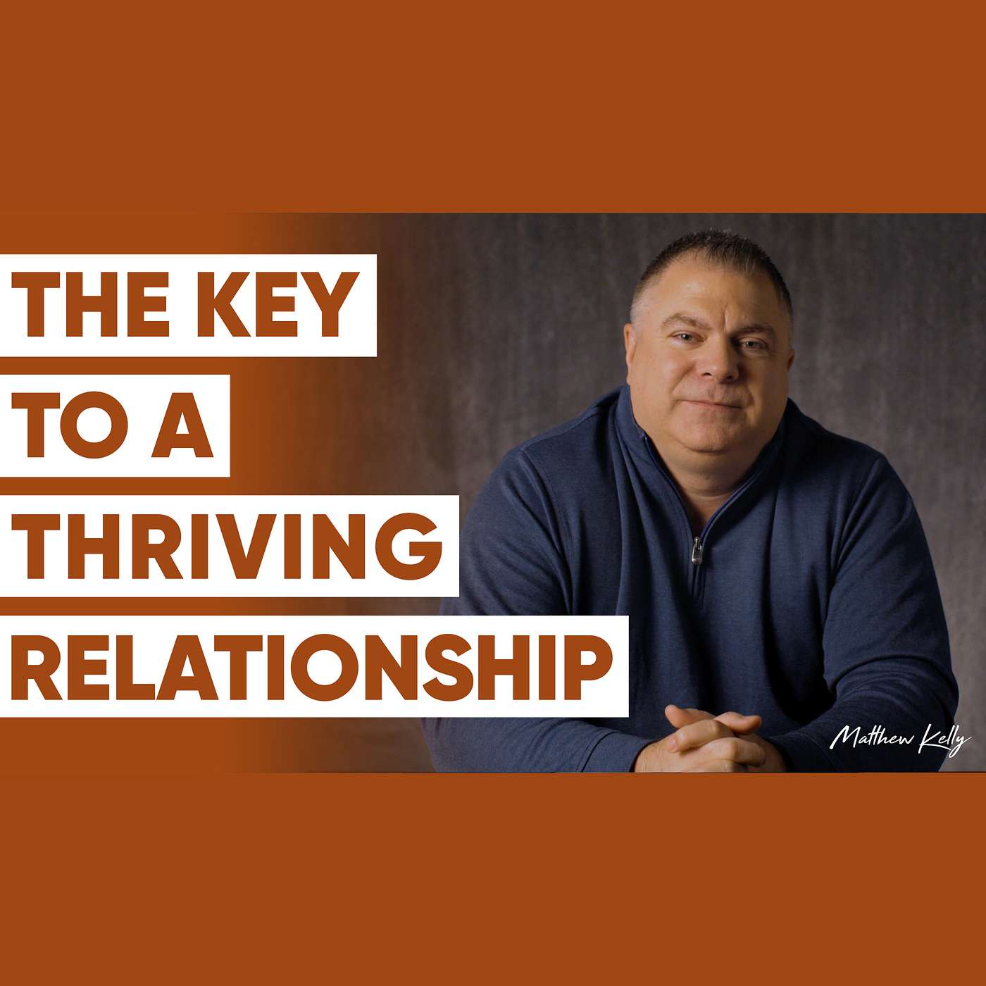 #1 Way To Help Your Relationship THRIVE: Carefree Timelessness - Matthew Kelly
