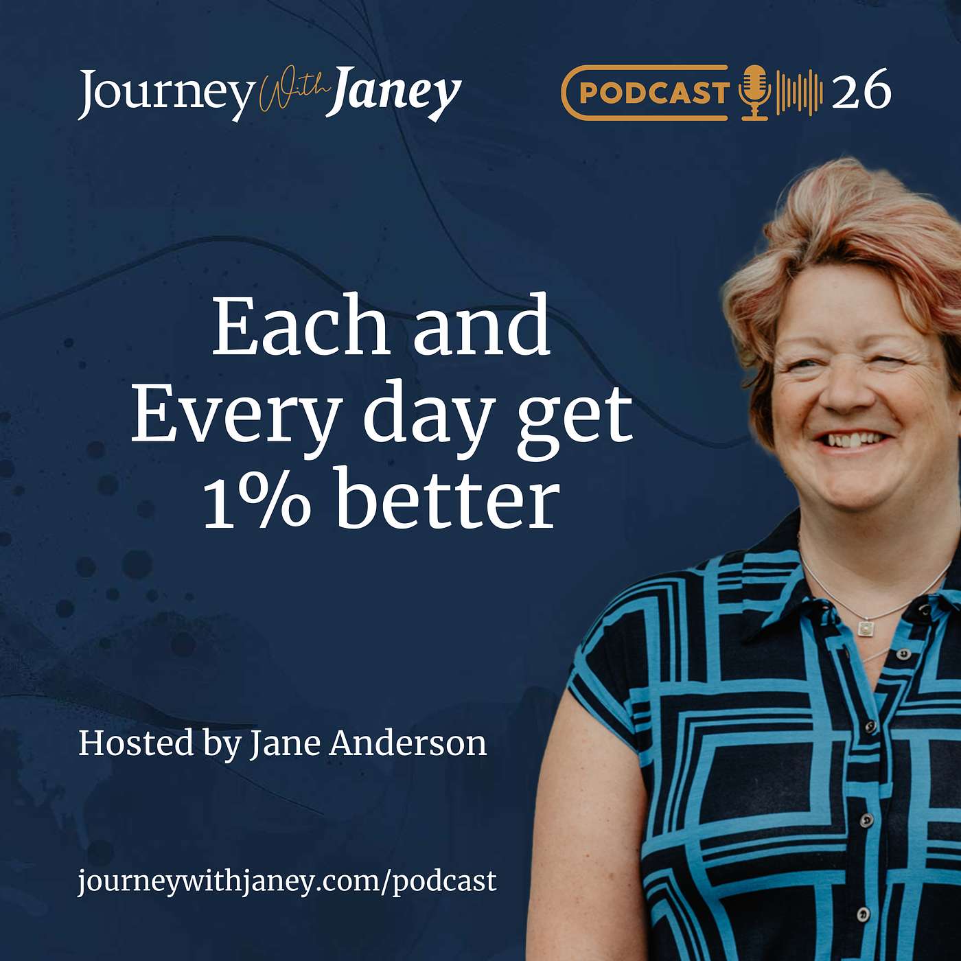 JWJ Episode 27 - Each and Everyday get 1% better