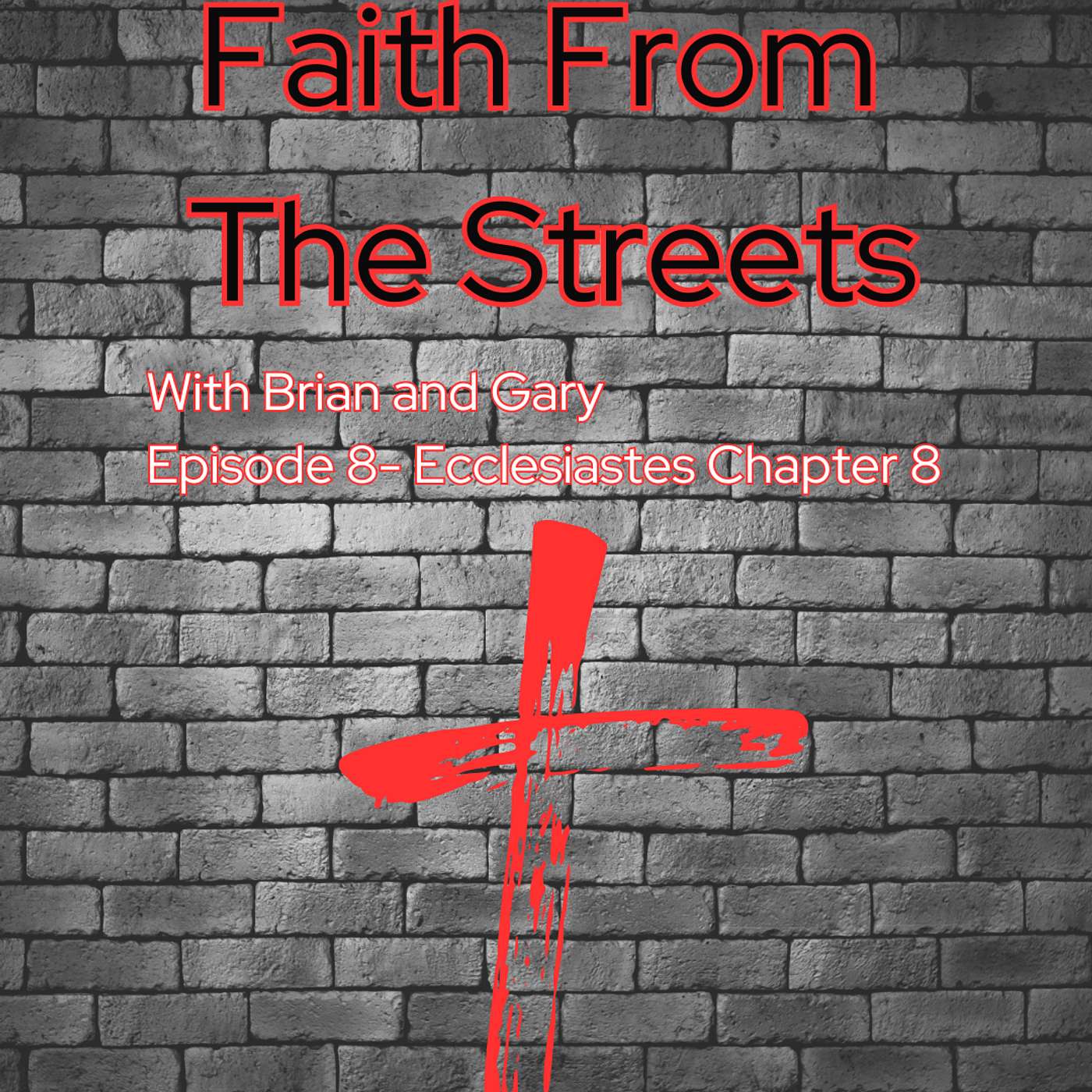 Episode 8 - Ecclesiastes Chapter 8