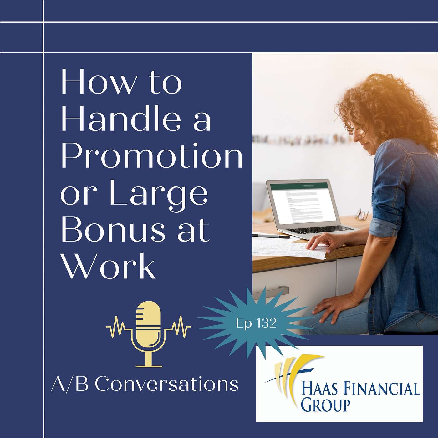 Ep #132 - How to Handle a Promotion or Large Bonus At Work episode artwork