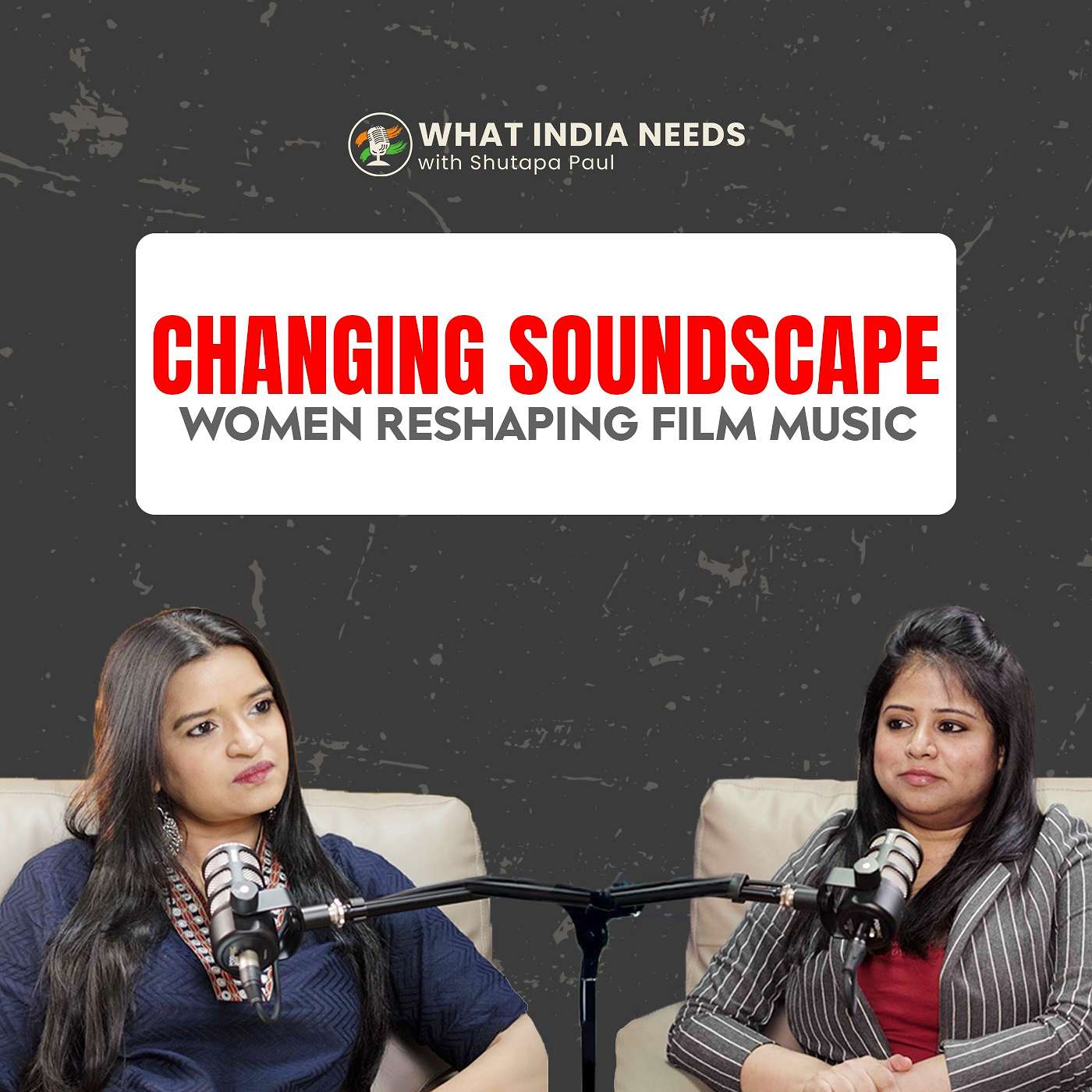 What India Needs with Shutapa Paul