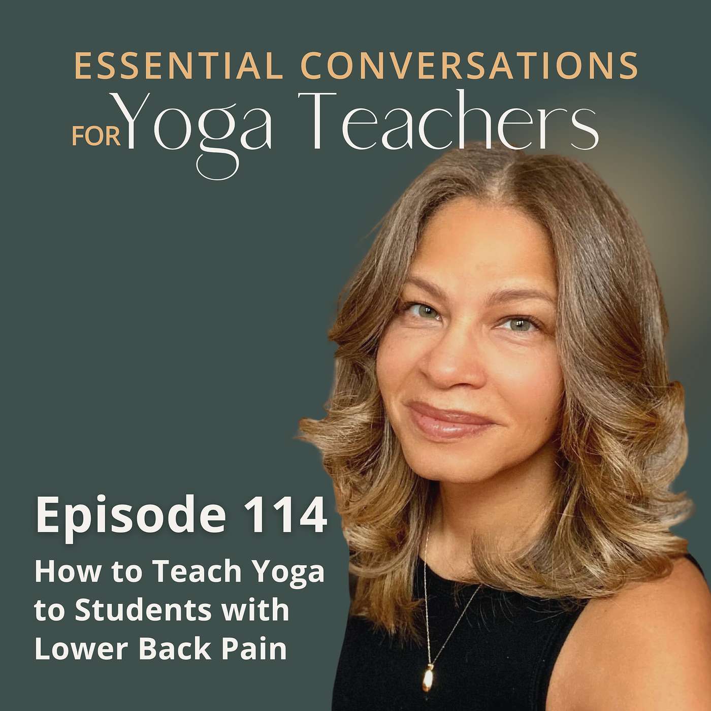 Ep 114: How to Teach Yoga to Students with Lower Back Pain