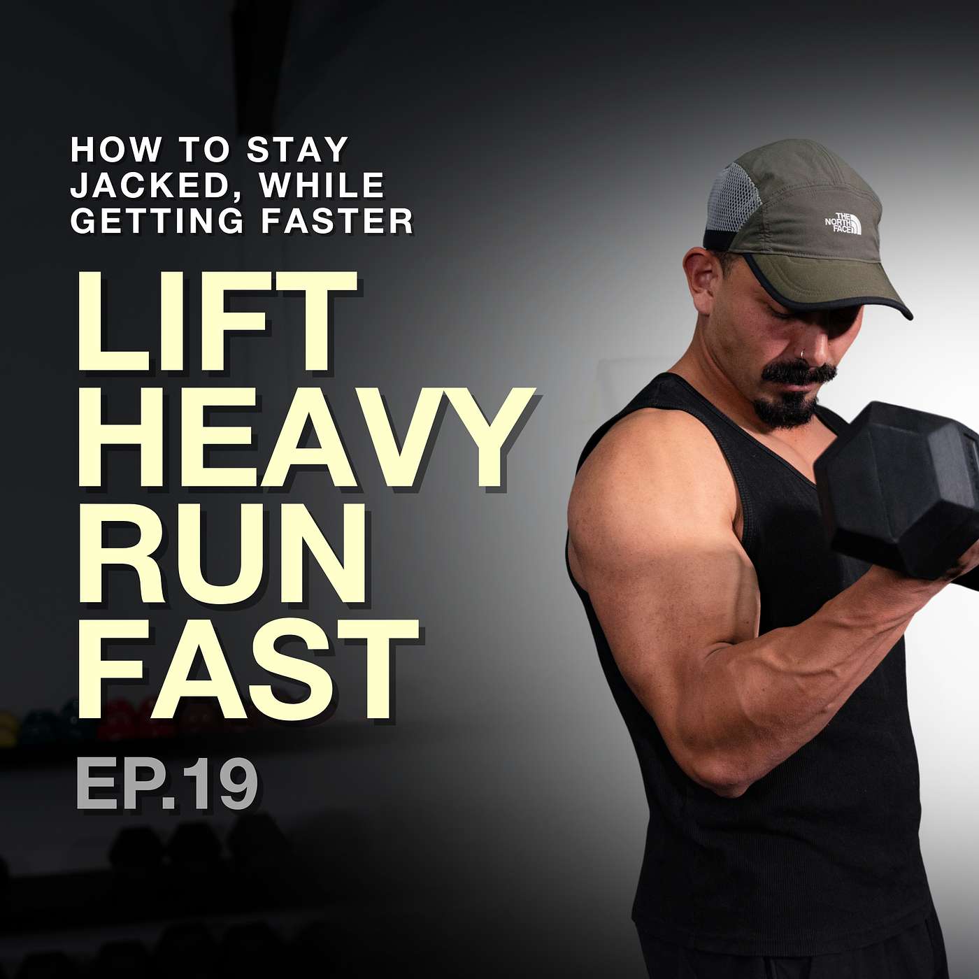 Episode 19: How To Stay Jacked, While Getting Faster episode artwork