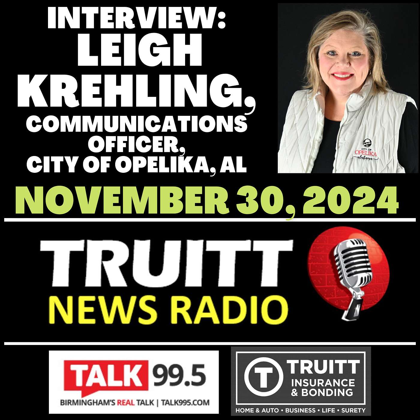 INTERVIEW: Leigh Krehling (Communications Officer, City of Opelika) from our November 30, 2024 TRUITT NEWS RADIO Show