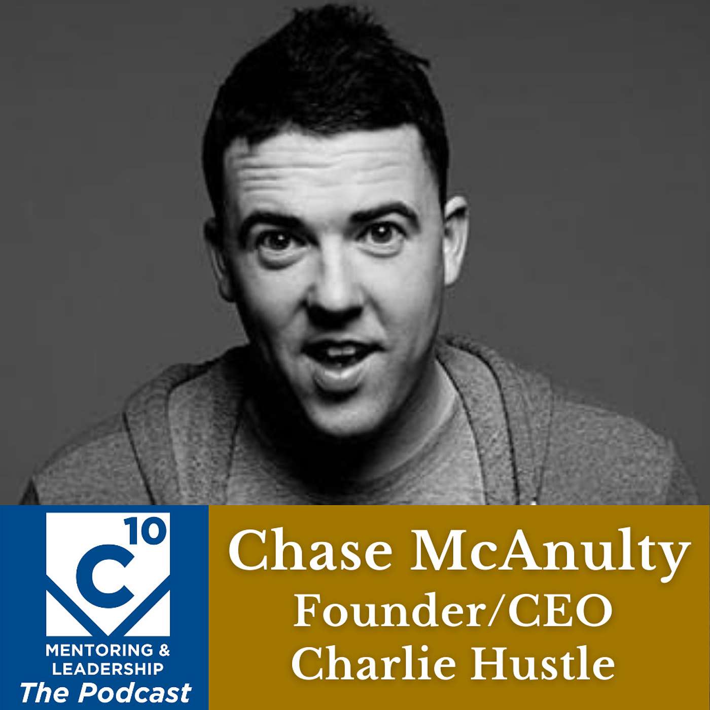 C-10 Mentoring & Leadership Podcast