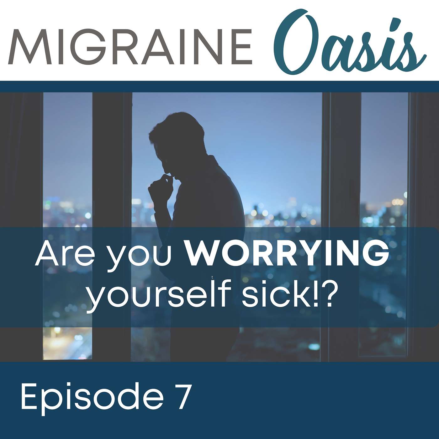 Ep 7. Are you worrying yourself sick?  The effects of worry on the body (with tips to stop ruminating)