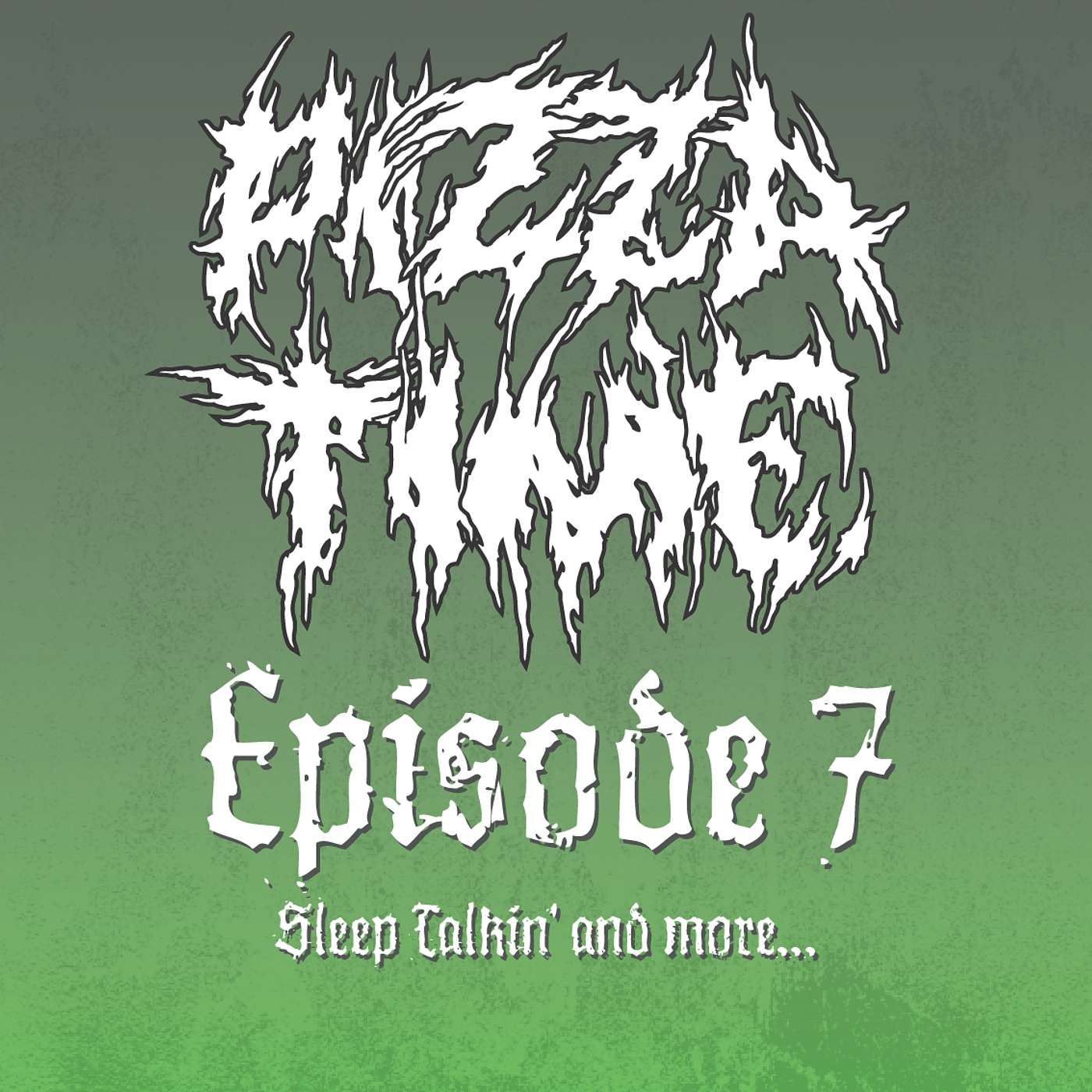 EP 7: Sleep Talkin' and more... episode artwork