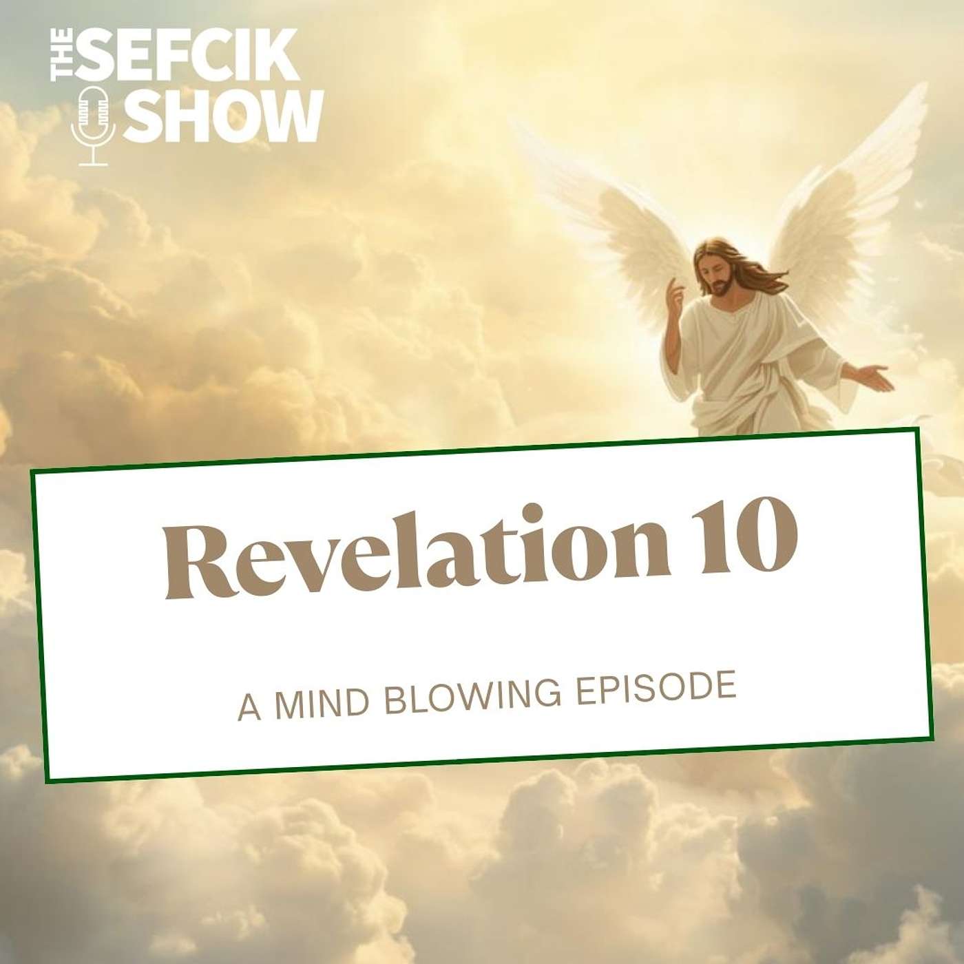 Revelation 10: A Mind Blowing Episode episode artwork