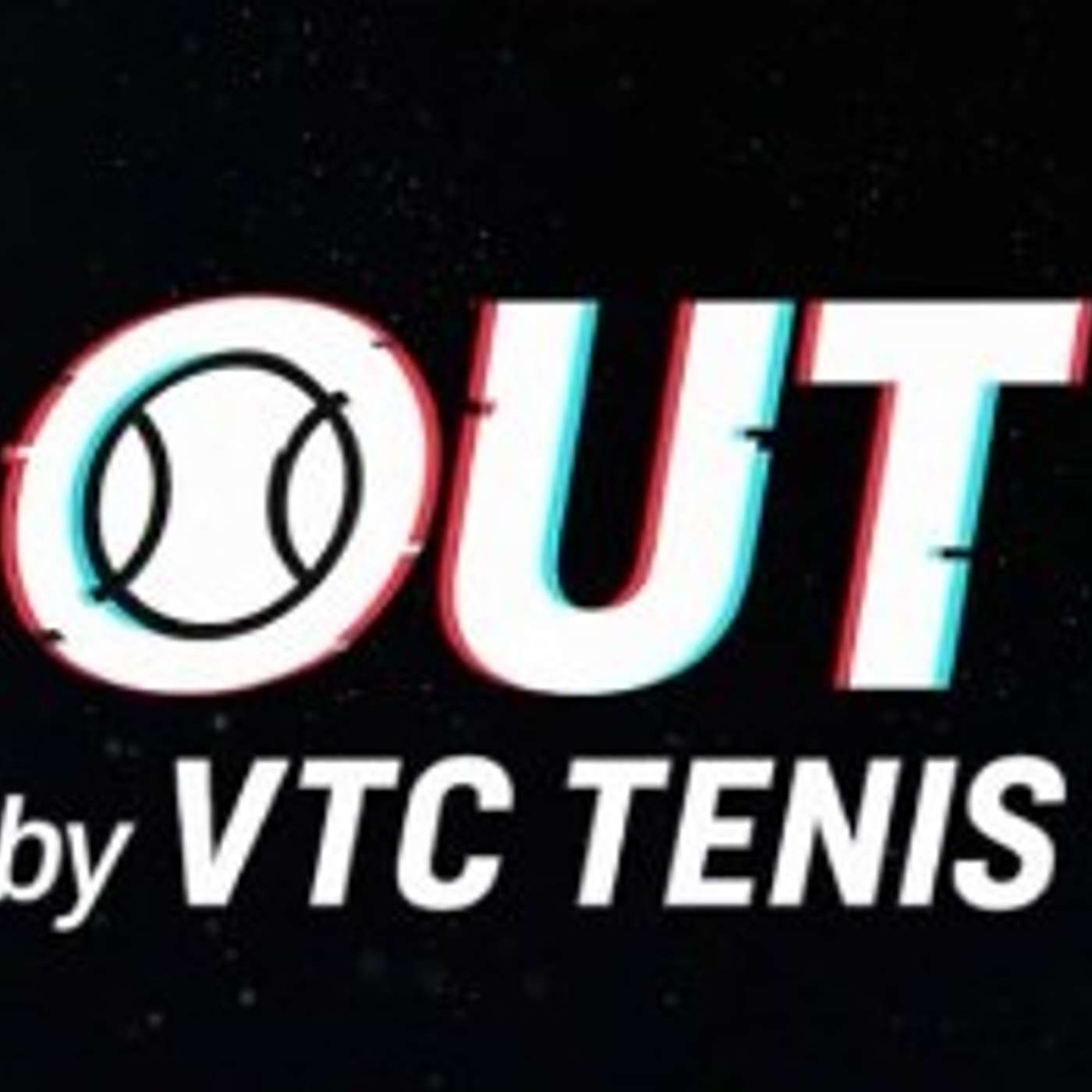 OUT by VTC Tenis