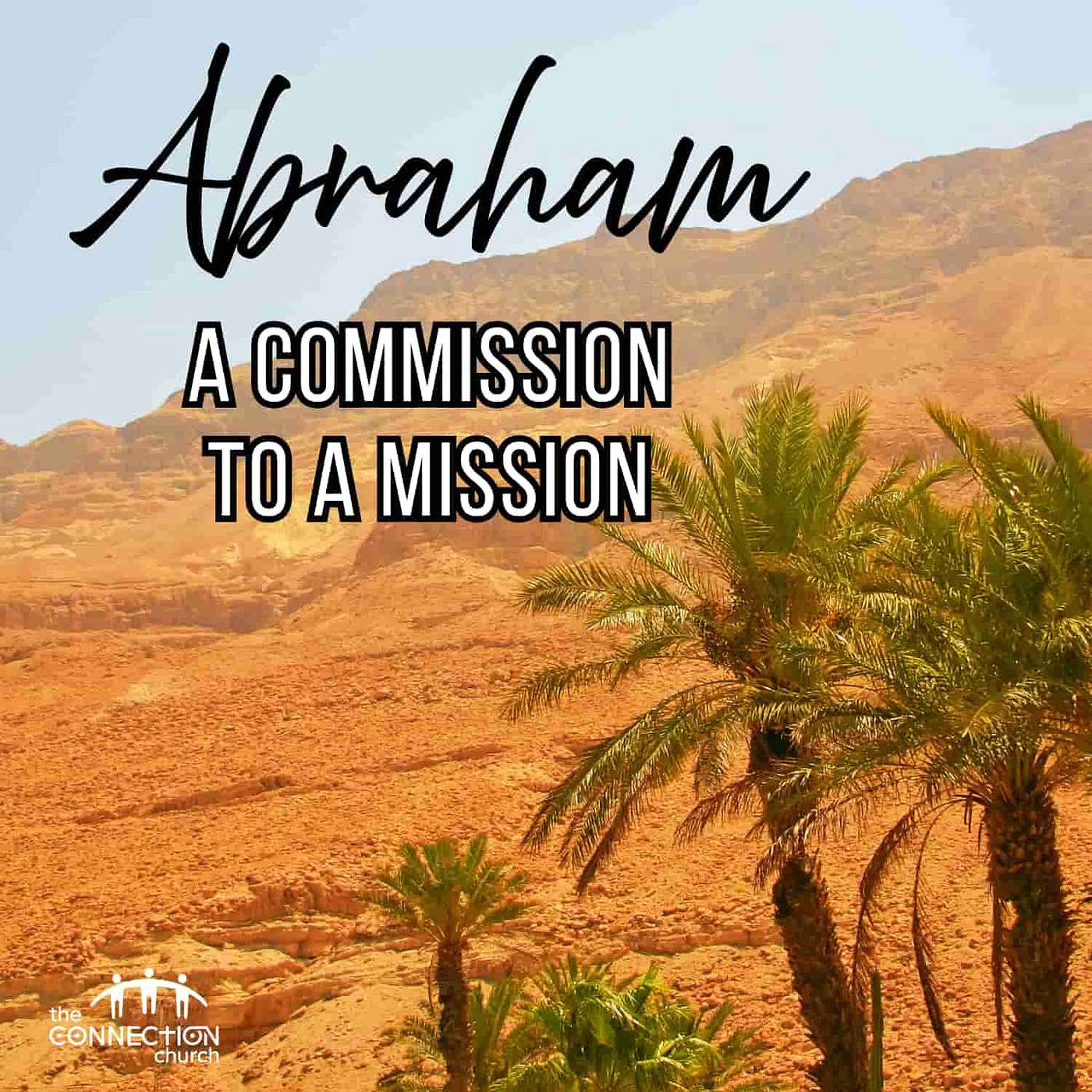 Abraham: A Commission to a Mission