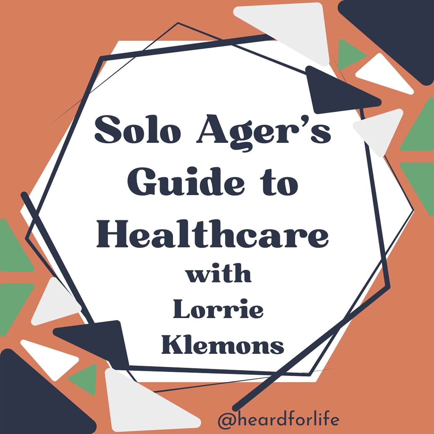 027- Solo Ager's Guide to Healthcare with Lorrie Klemons