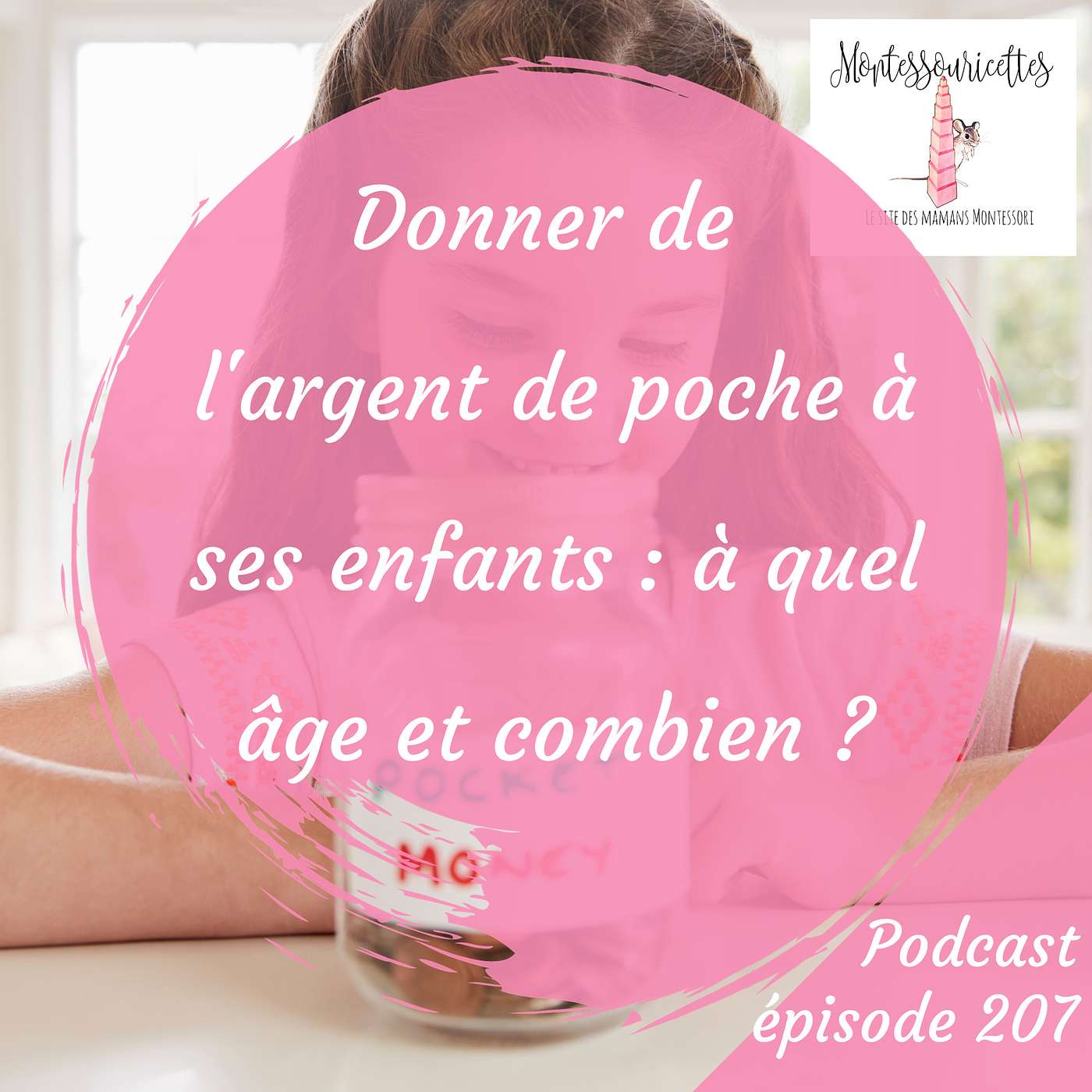 207. Donner de l'argent de poche à ses enfants : à quel âge et combien ? episode artwork