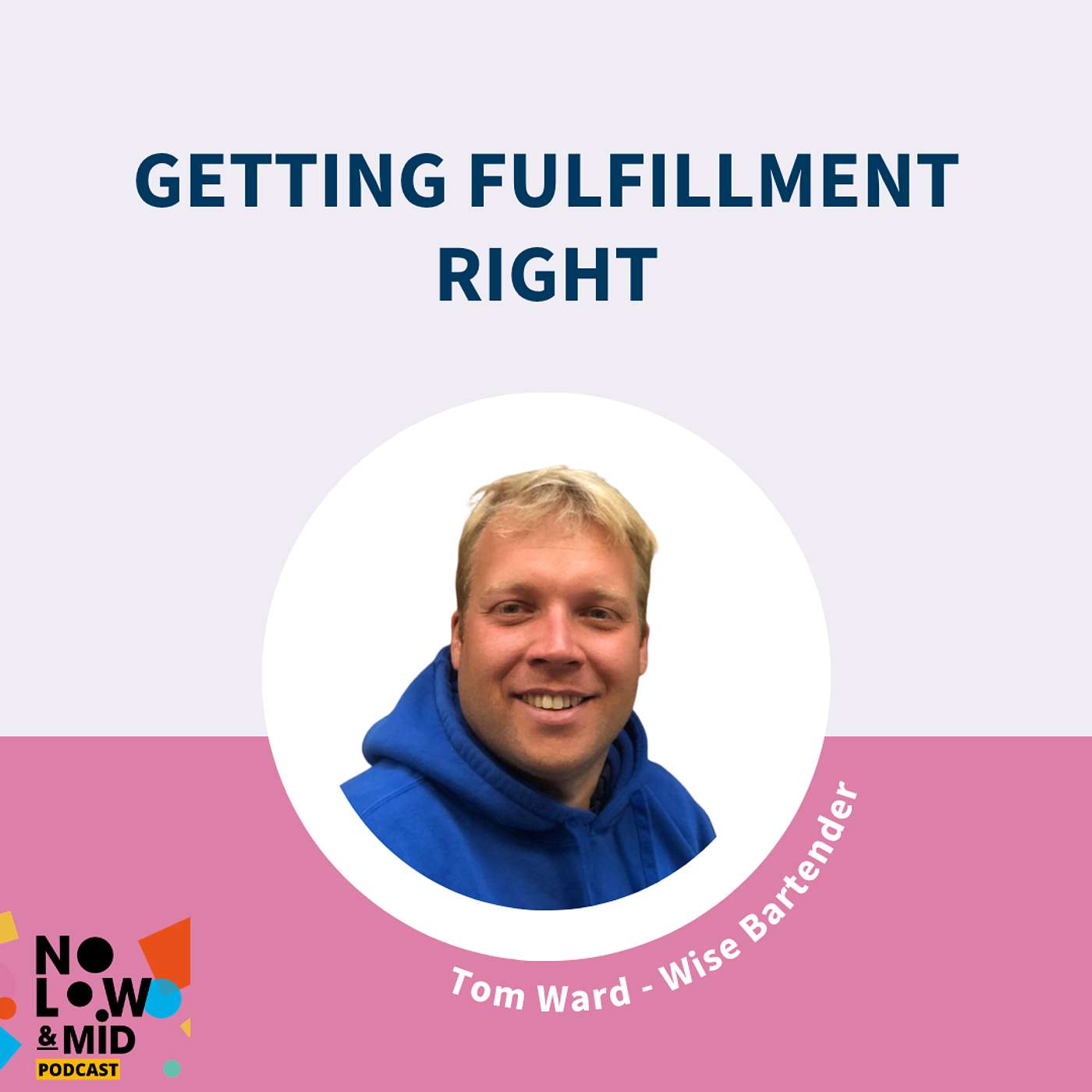 Getting Fulfilment Right with Tom Ward from Wisebartender
