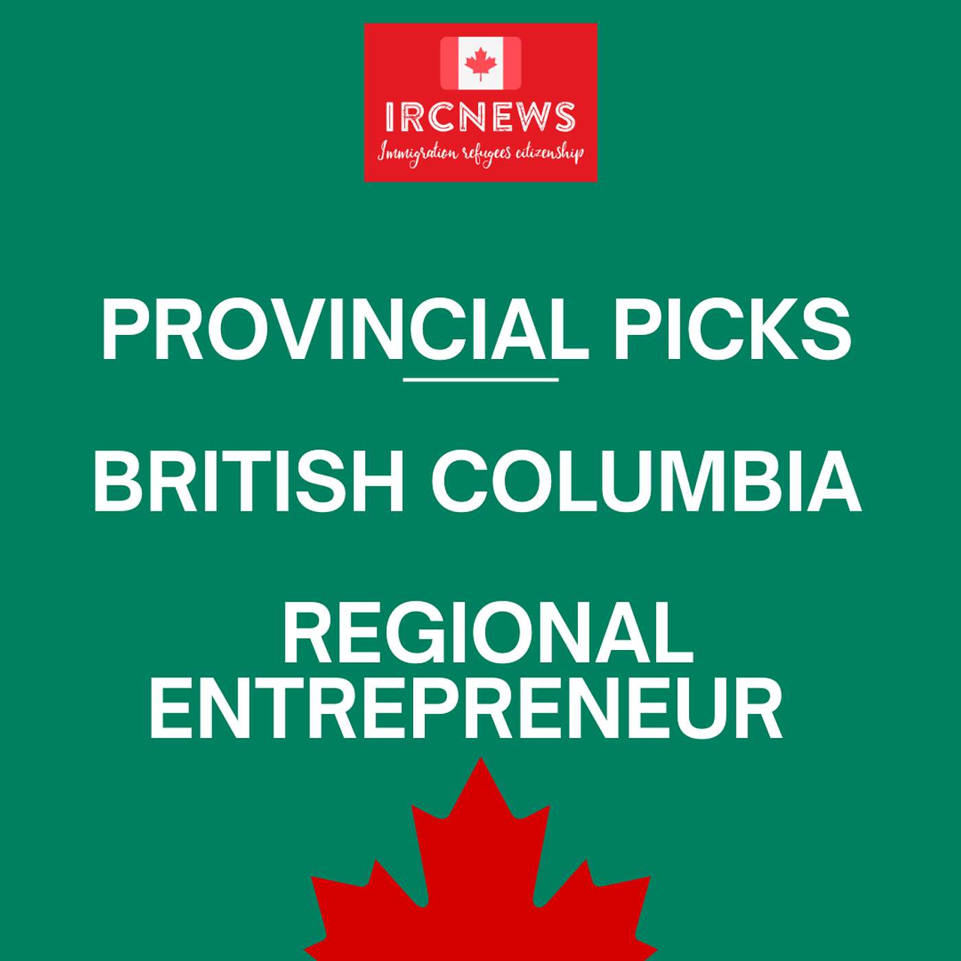 Canada Immigration Provincial pick for Regional Entrepreneur  by British Columbia on November 18 2025 episode artwork