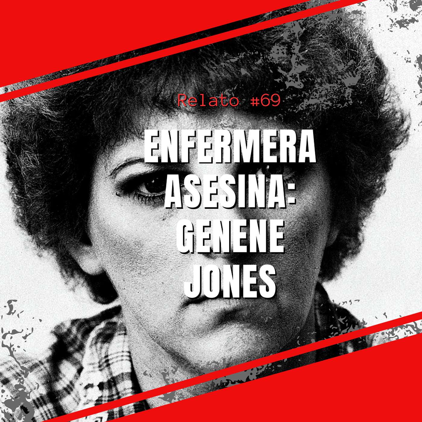 Relato #69:  Enfermera Asesina: Genene Jones