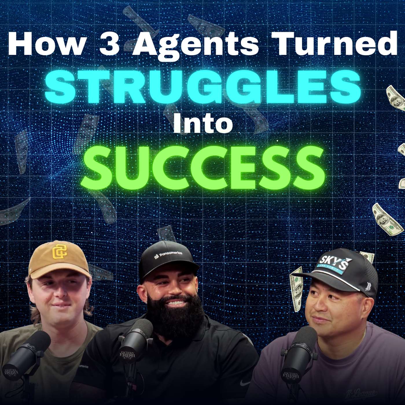 How Three Agents Turned Struggles Into Success (Ep. 236)