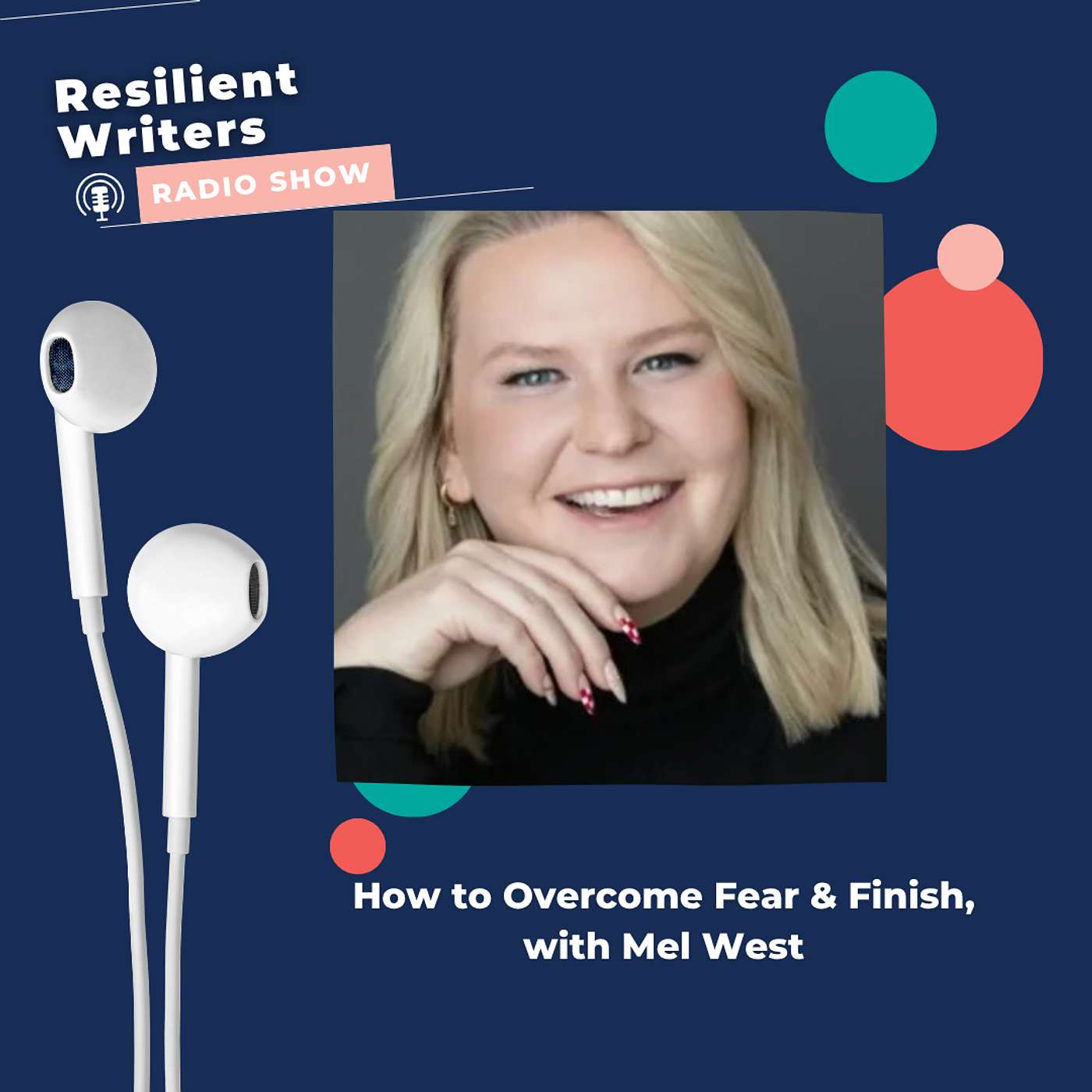 Overcoming Fear to Finish the Book, with Mel West episode artwork
