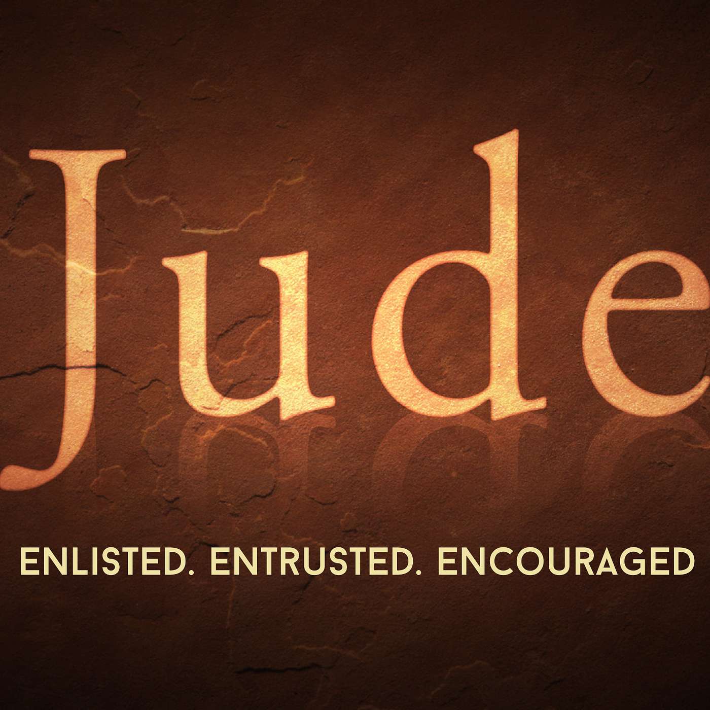 "Jude: Enlisted. Entrusted. Encouraged." - Part 2