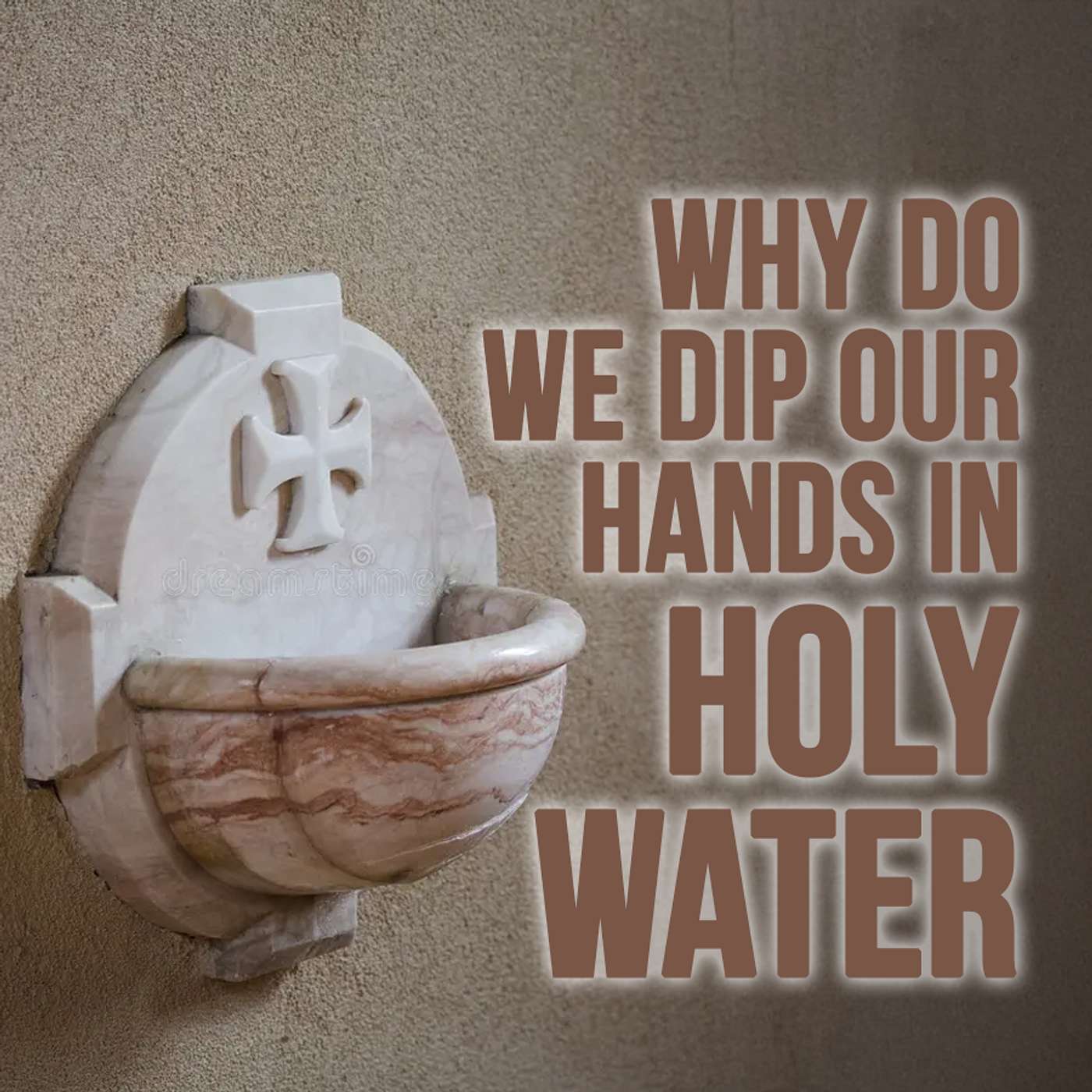 Season 5 Episode 25 - Why do we dip our hands in Holy Water