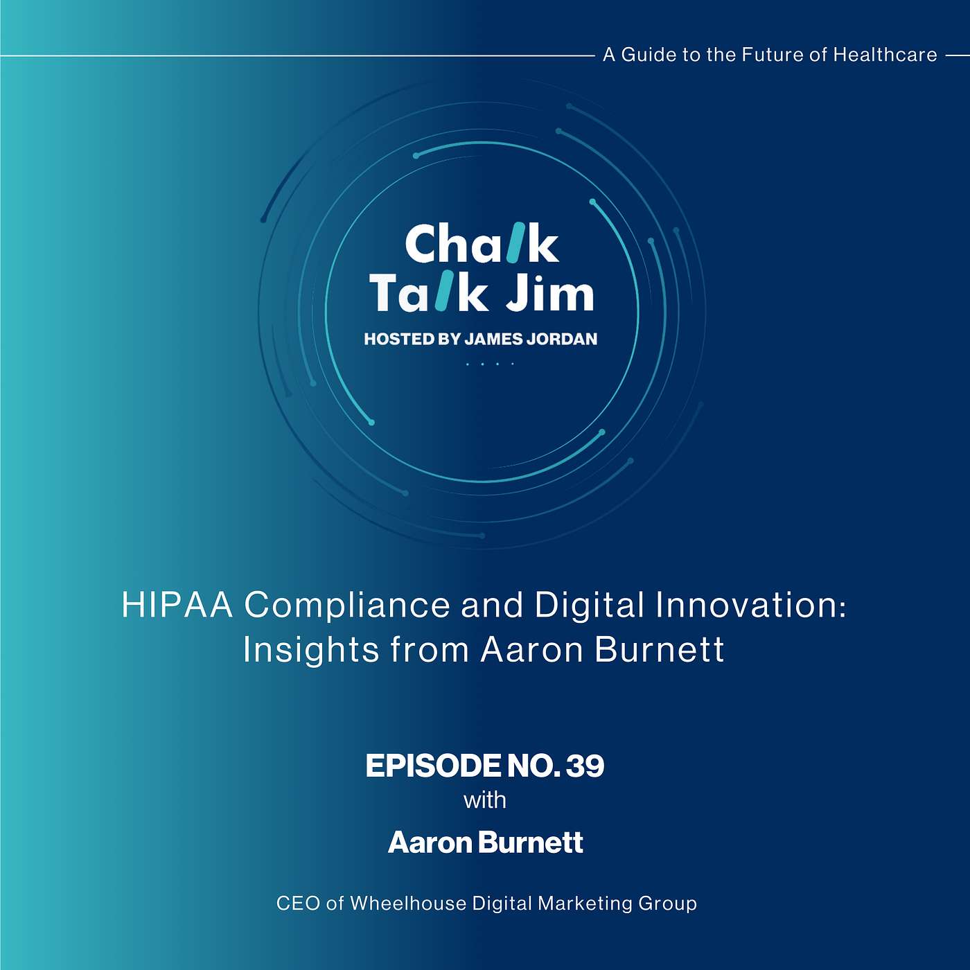 ChalkTalkJim: Breaking Down the Game - A Guide to the Future of Healthcare