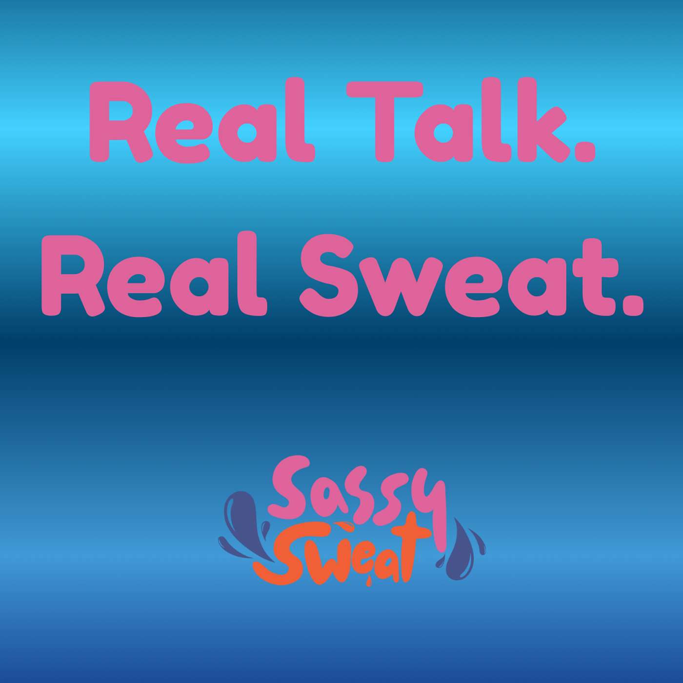 Real Talk. Real Sweat. cover art