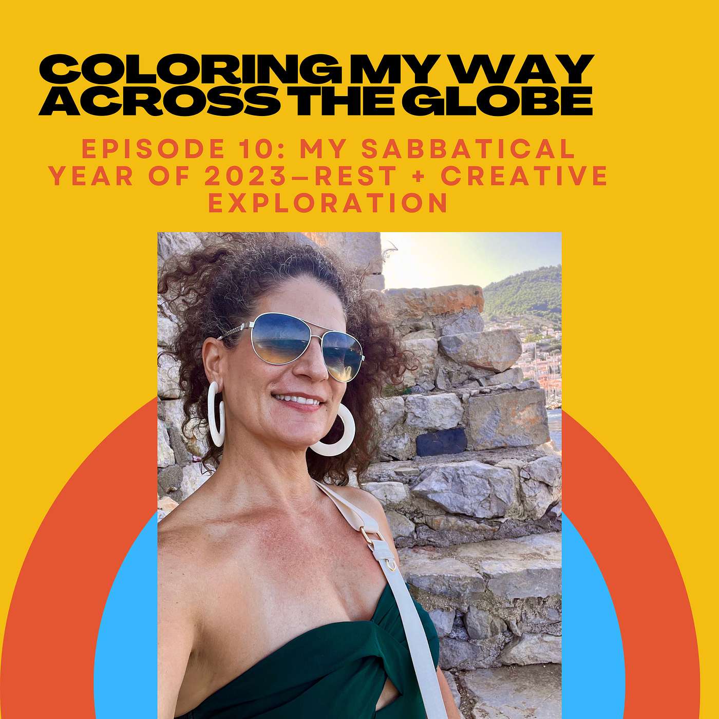 Episode 10: My Sabbatical Year of 2023 – Rest + Creative Exploration
