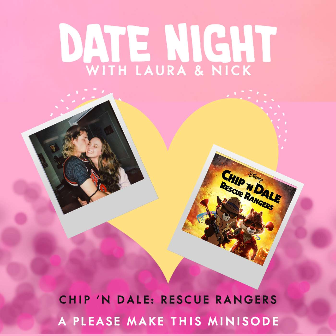 Minisode 85: Date Night with Laura & Nick (Chip n' Dale: Rescue Rangers)