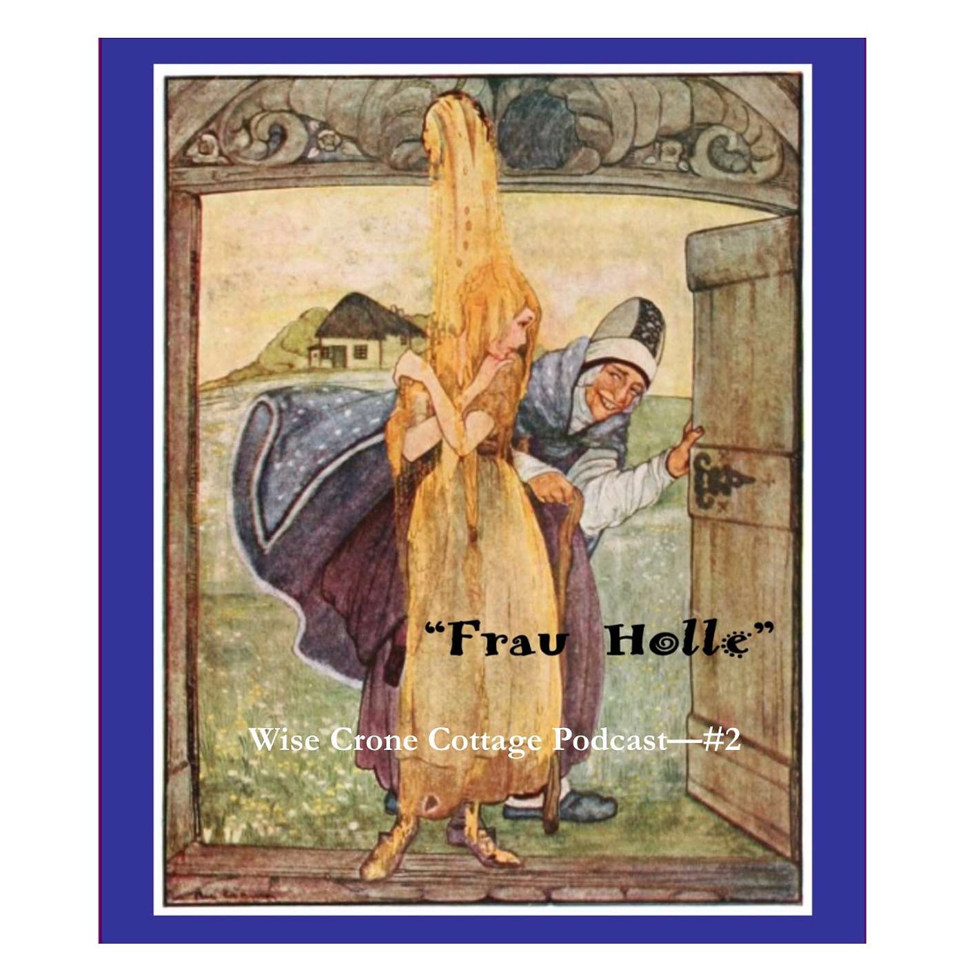 Wise Crone Cottage Podcast