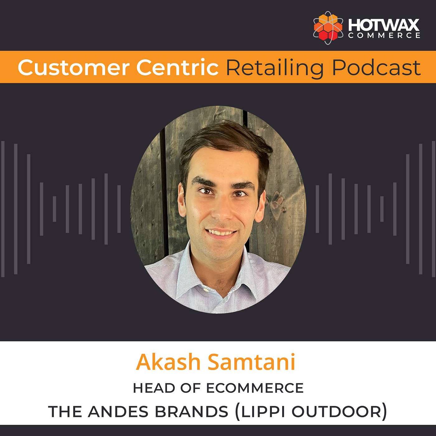 Connecting Digital and Physical Commerce in Fashion Retail with Akash Samtani Connecting Digital and Physical Commerce in Fashion Retail with Akash Samtani