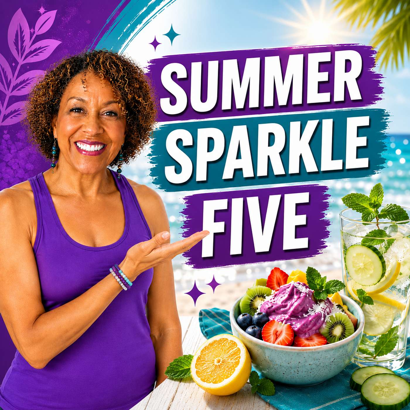 The Summer Sparkle Five: Simple Summer Wellness Tips episode artwork