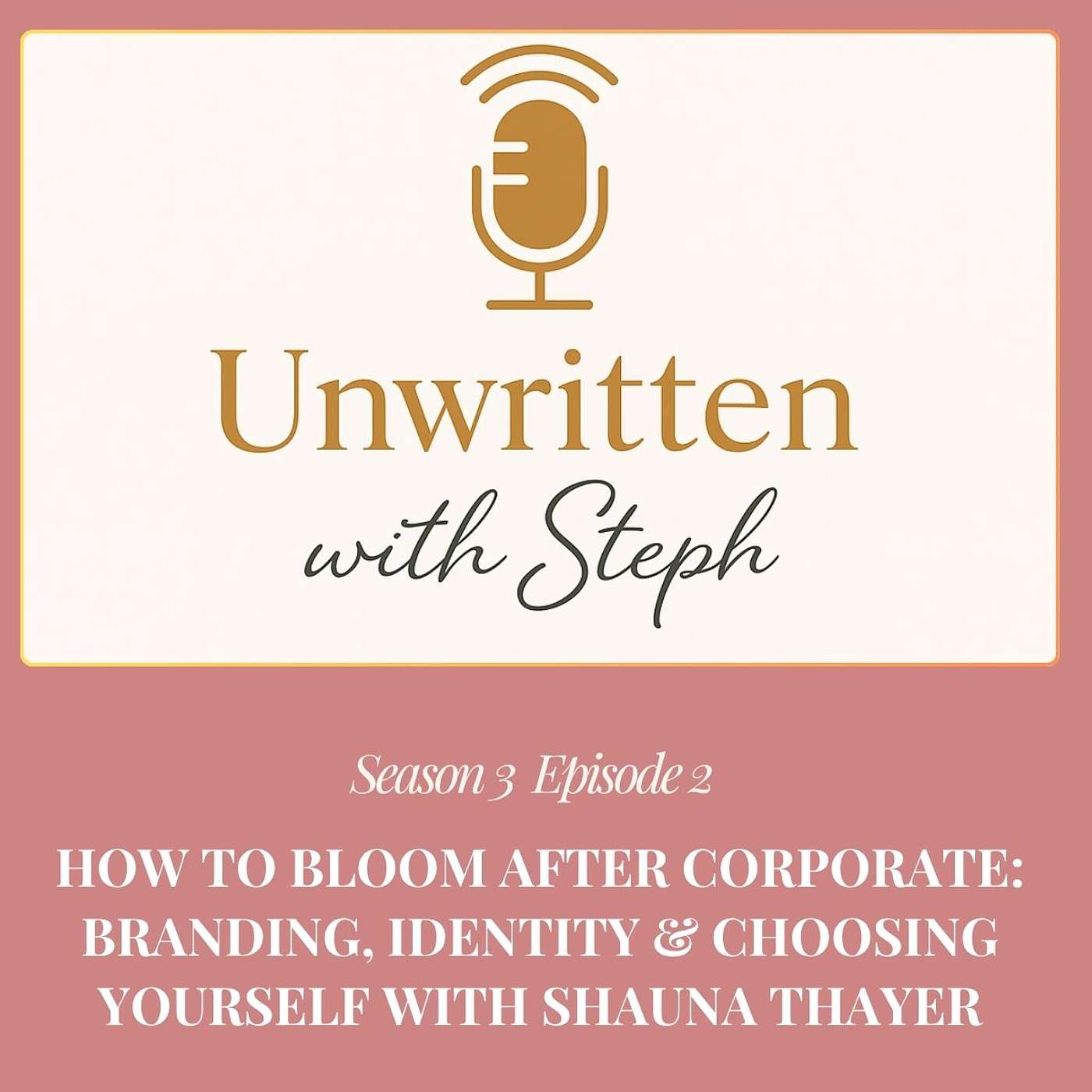 How to Bloom After Corporate: Branding, Identity & Choosing Yourself with Shauna Thayer episode artwork