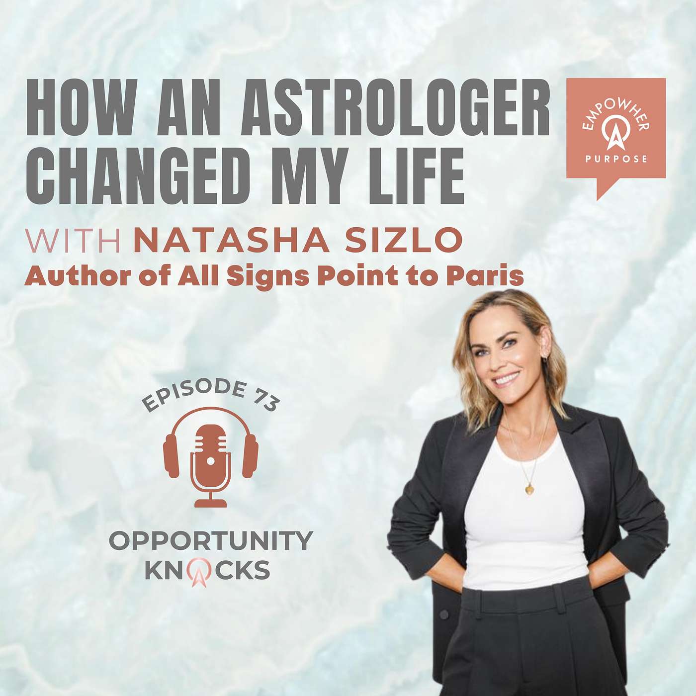 E73: How Astrology Changed My Life with Natasha Sizlo