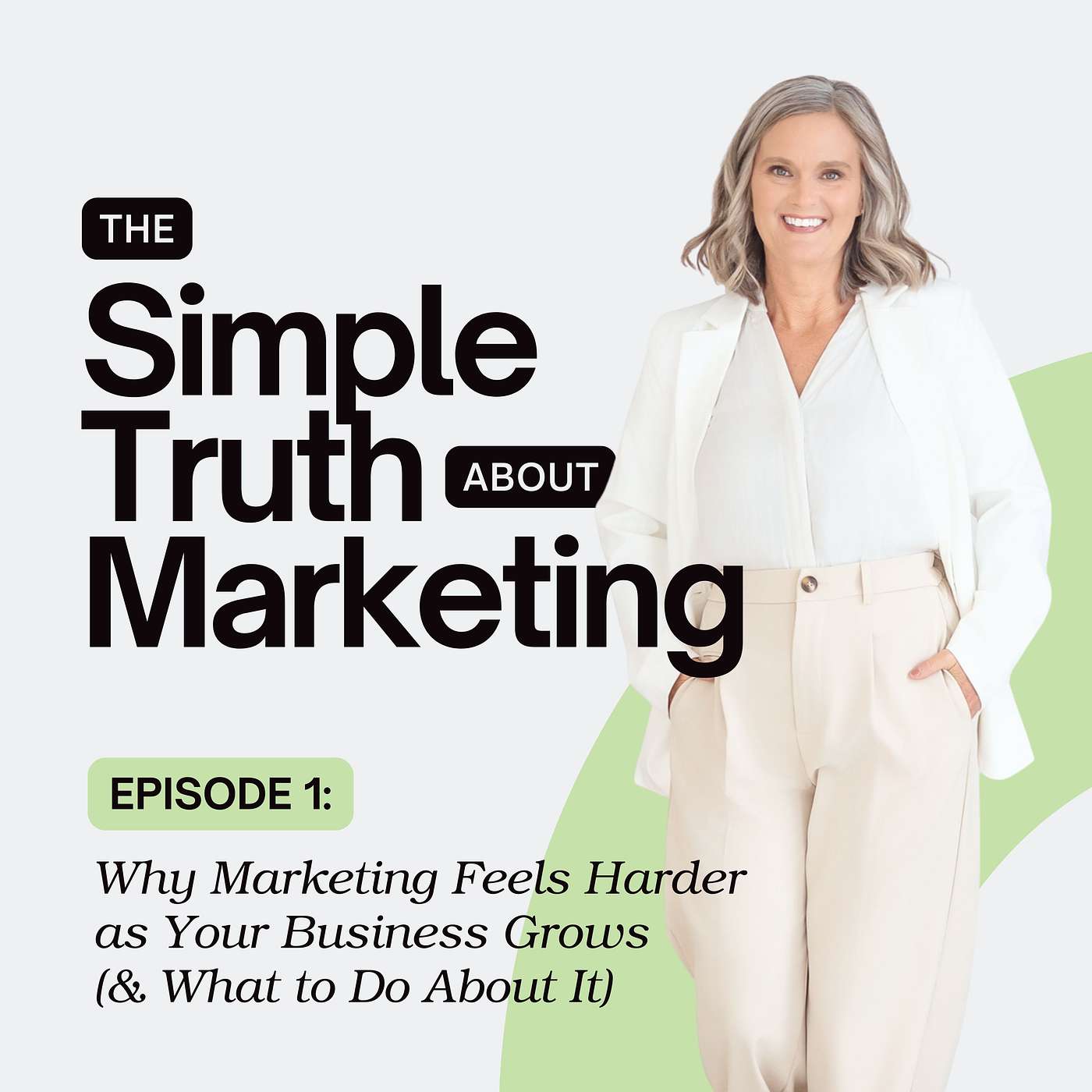 #1: Why Marketing Feels Harder as Your Business Grows (& What to Do About It) episode artwork