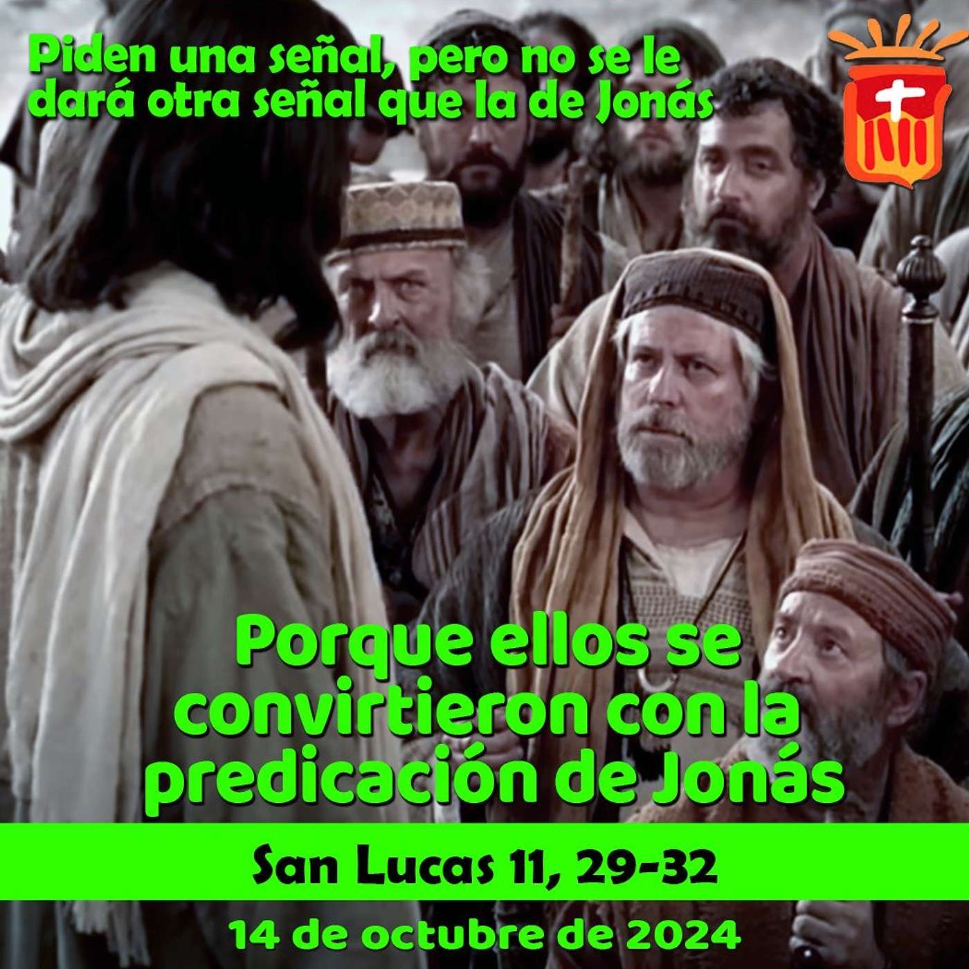 2024-10-14 San Lucas 11, 29-32: Lunes XXVIII Ordinario.